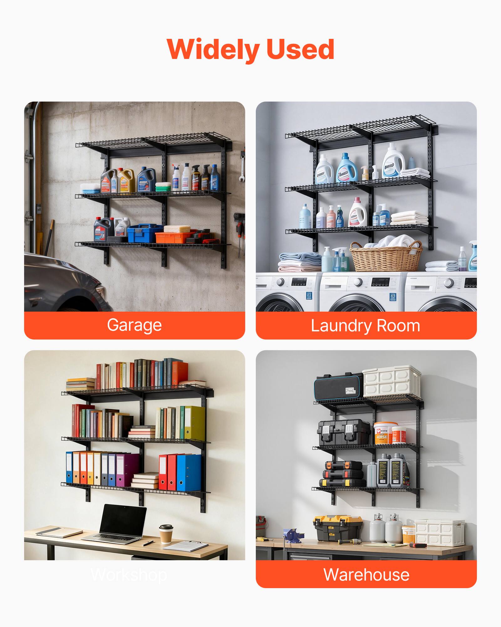 Widely Used

- Garage
- Laundry Room
- Workshop
- Warehouse