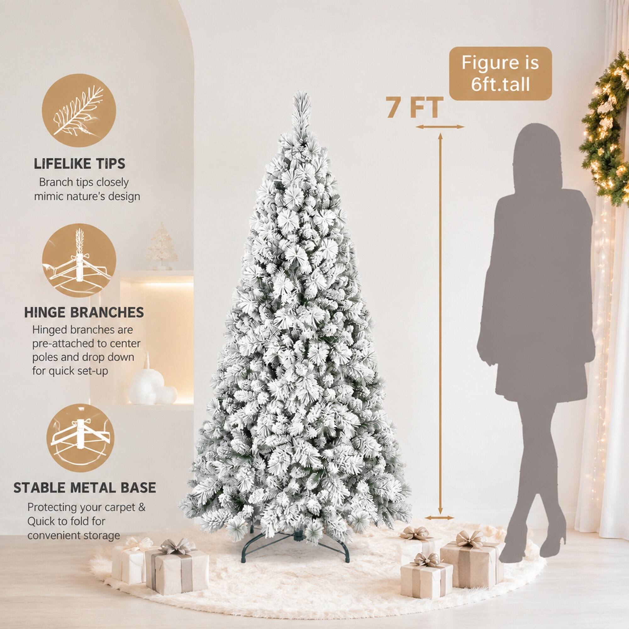 Figure is 6ft. tall

7 FT

LIFELIKE TIPS
Branch tips closely mimic nature's design

HINGE BRANCHES
Hinged branches are pre-attached to center poles and drop down for quick set-up

STABLE METAL BASE
Protecting your carpet & Quick to fold for convenient storage
