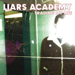 Liars Academy - Trading My Life - CASSETTES