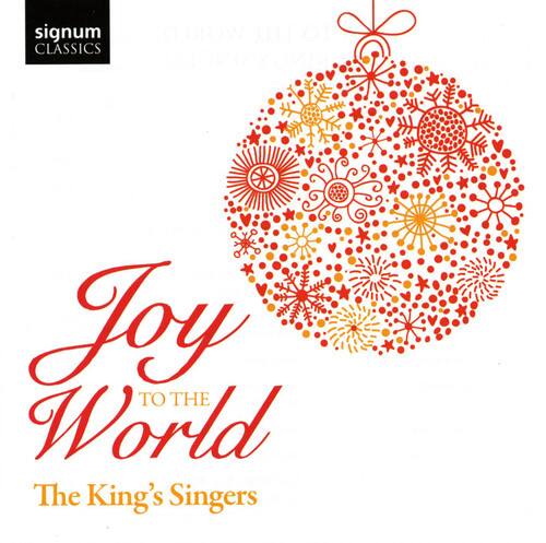 Joy to the World  
The King's Singers  

signum CLASSICS