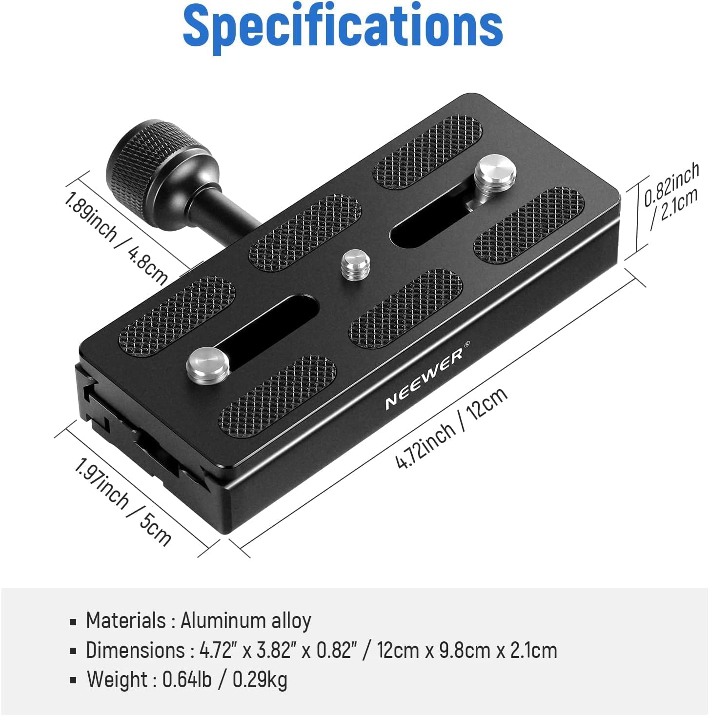 Specifications

- Materials: Aluminum alloy
- Dimensions: 4.72" x 3.82" x 0.82" / 12cm x 9.8cm x 2.1cm
- Weight: 0.64lb / 0.29kg

1.89 inch / 4.8 cm  
1.97 inch / 5 cm  
0.82 inch / 2.1 cm