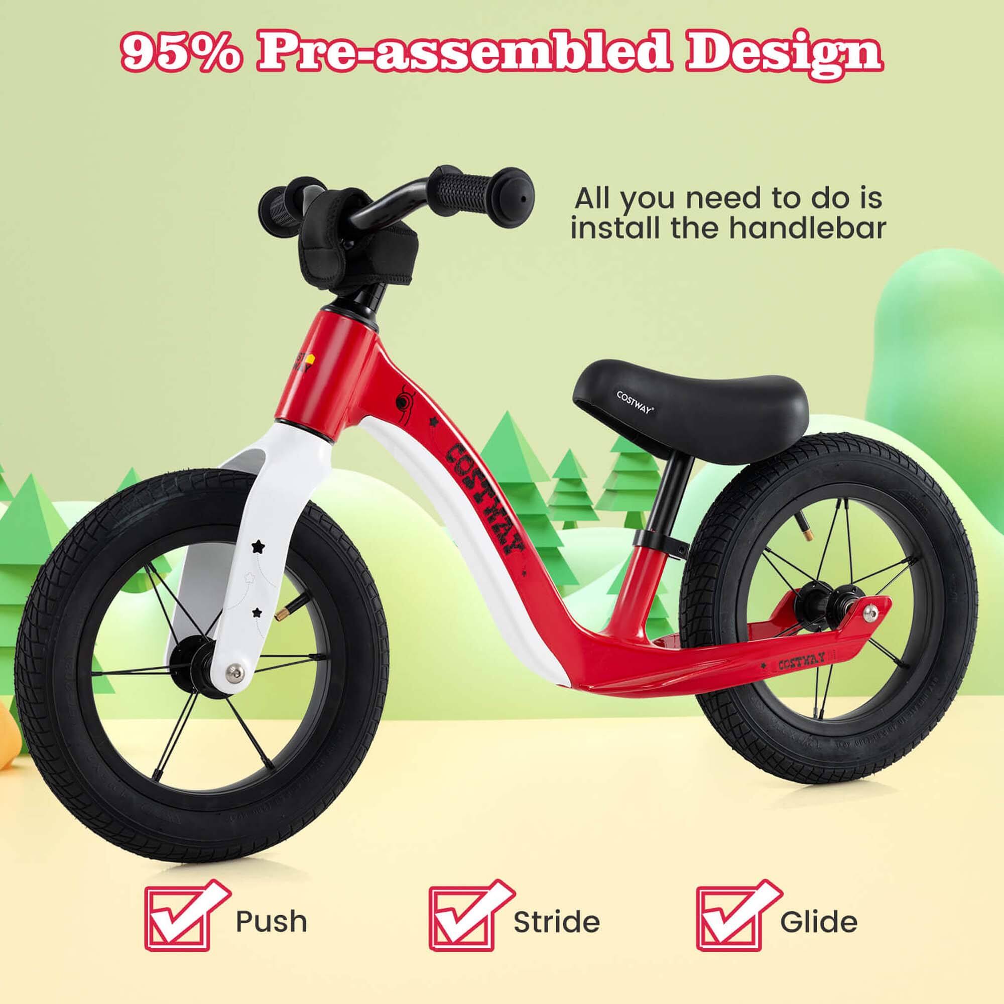 95% Pre-assembled Design

All you need to do is install the handlebar

Push  
Stride  
Glide