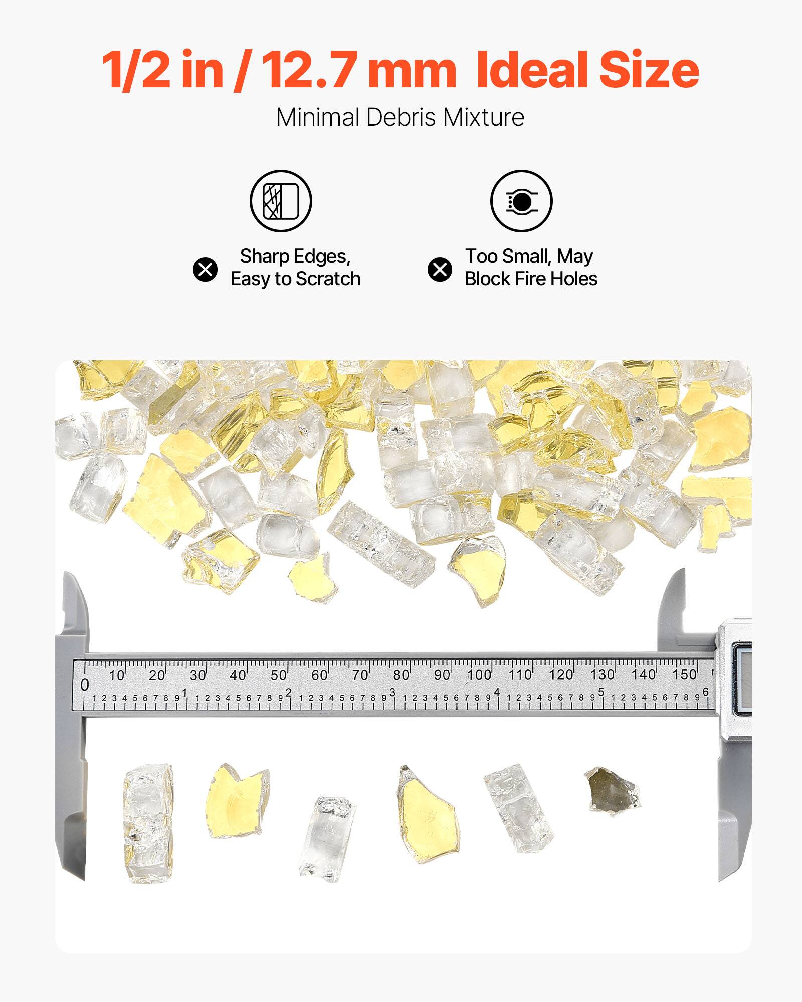 1/2 in / 12.7 mm Ideal Size  
Minimal Debris Mixture  
Sharp Edges, Easy to Scratch  
Too Small, May Block Fire Holes