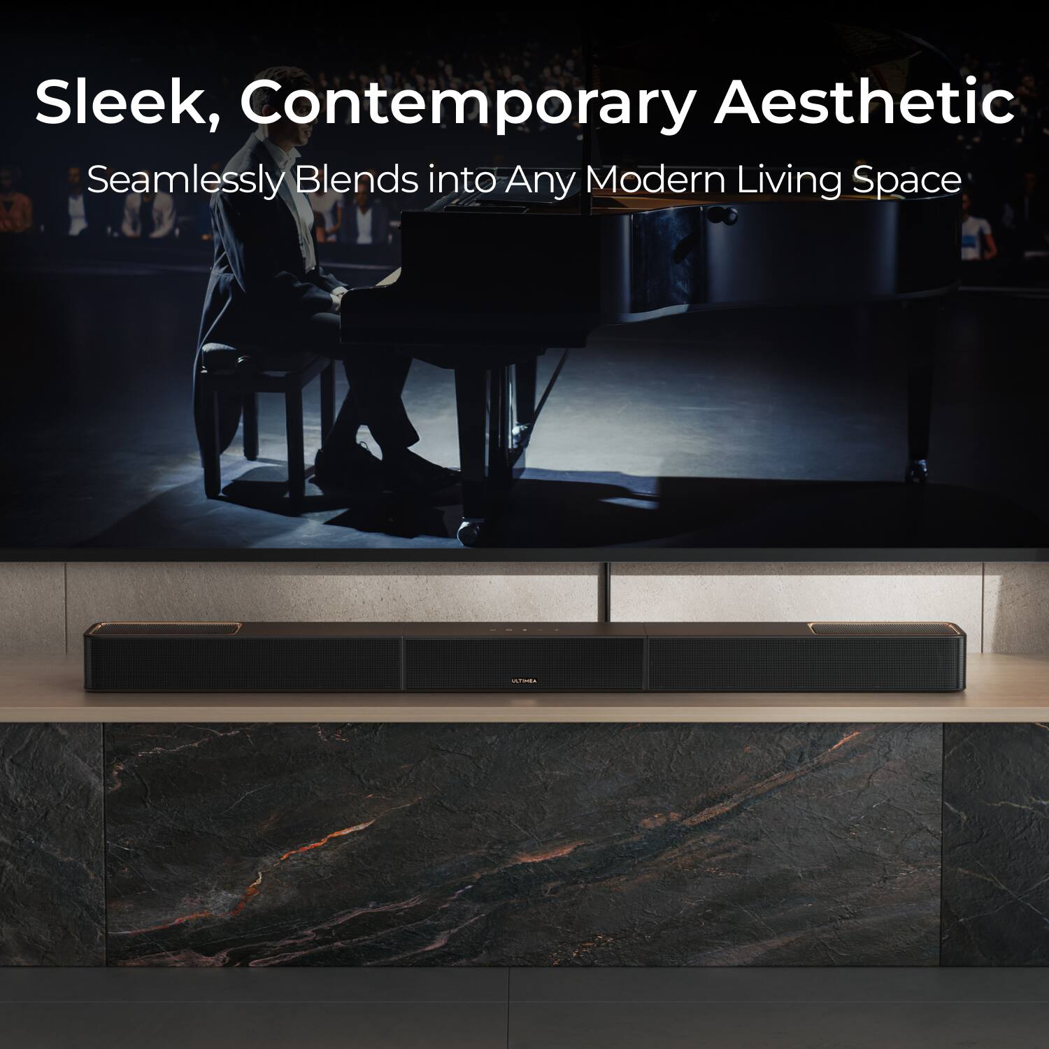 Sleek, Contemporary Aesthetic  
Seamlessly Blends into Any Modern Living Space