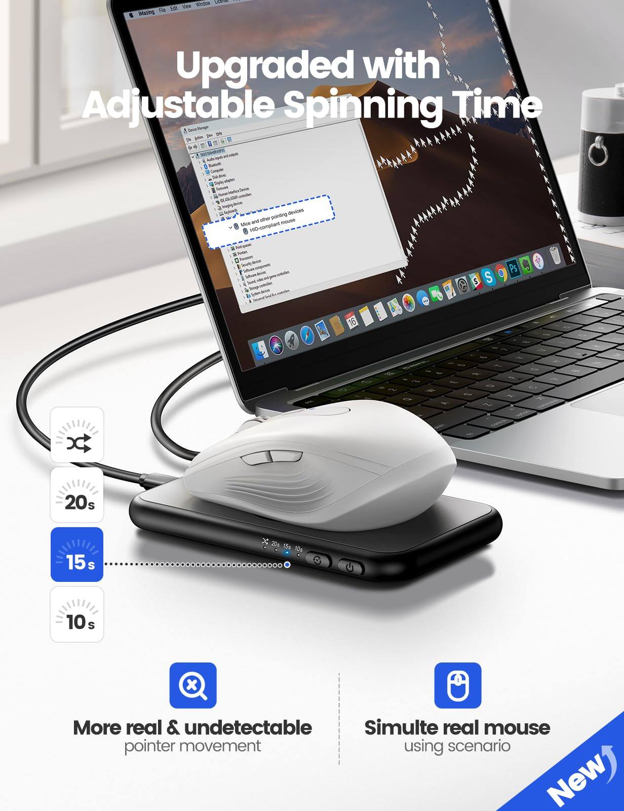 Upgraded with Adjustable Spinning Time

More real & undetectable pointer movement

Simulate real mouse using scenario

20s 15s 10s

New