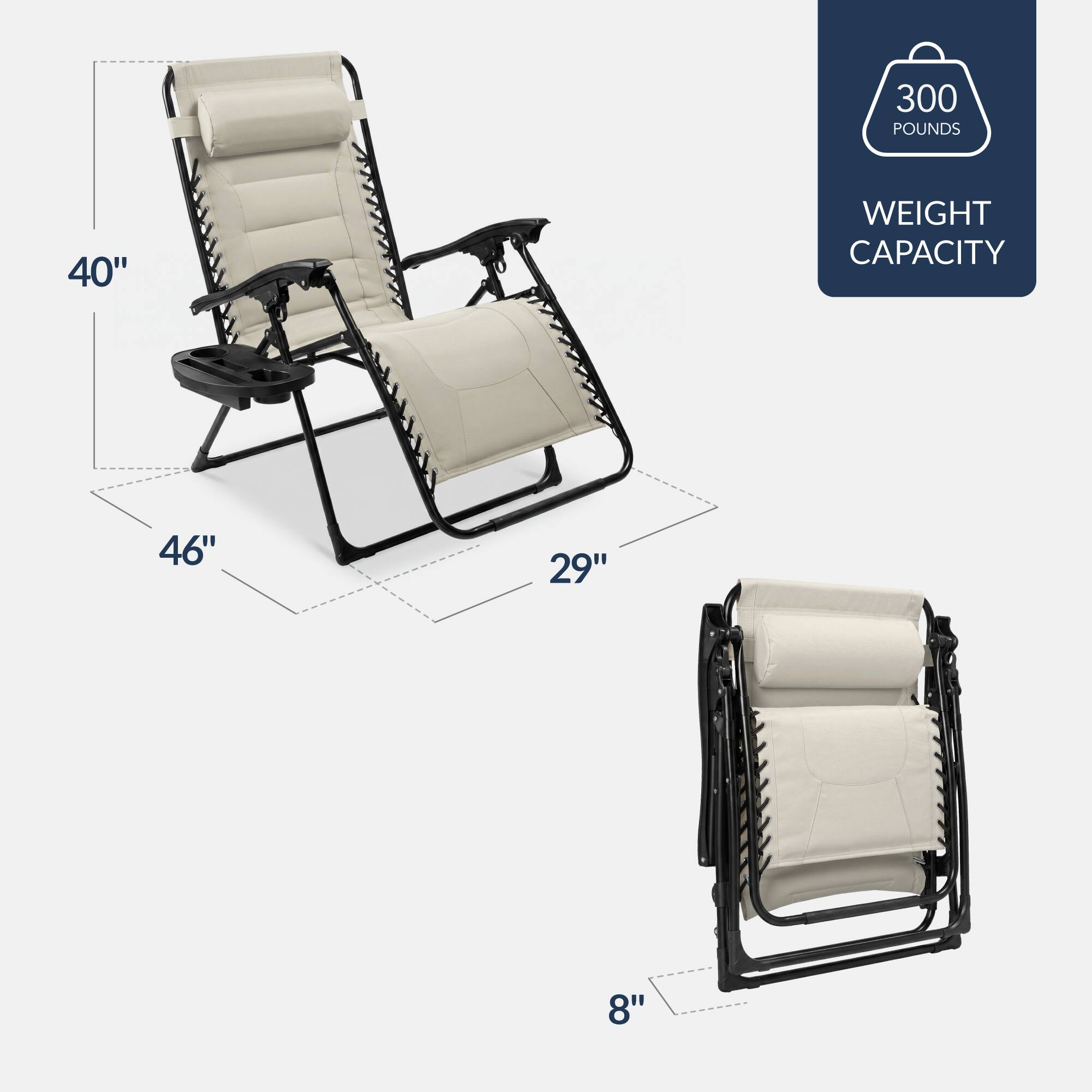 300 POUNDS  
40" WEIGHT CAPACITY  
46" x 29" x 8"