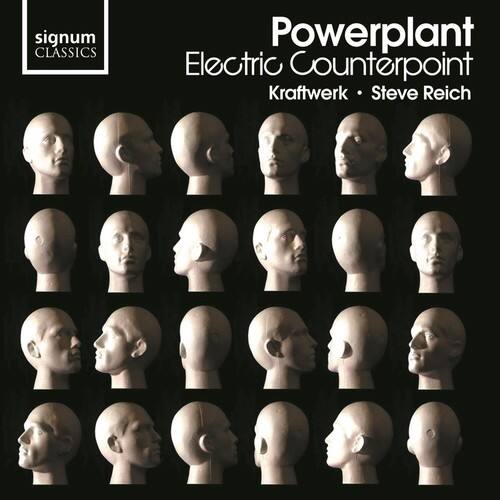 signum CLASSICS  
Powerplant  
Electric Counterpoint  
Kraftwerk • Steve Reich