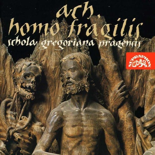 Schola Gregoriana Pragensis - Ah Homo Fragilis (O Frailty of Man)  - COMPACT DISCS