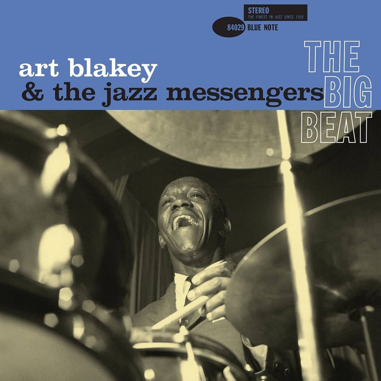 art blakey & the jazz messengers  
THE BIG BEAT  

STEREO  
THE FINEST IN JAZZ SINCE 1939  
84029 BLUE NOTE