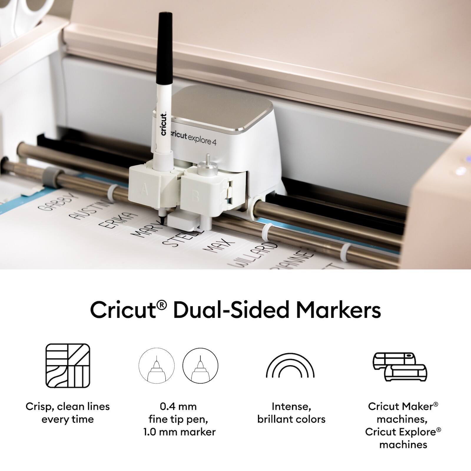 Cricut Dual-Sided Markers

- Crisp, clean lines every time
- 0.4 mm fine tip pen, 1.0 mm marker
- Intense, brilliant colors
- Cricut Maker® machines, Cricut Explore® machines