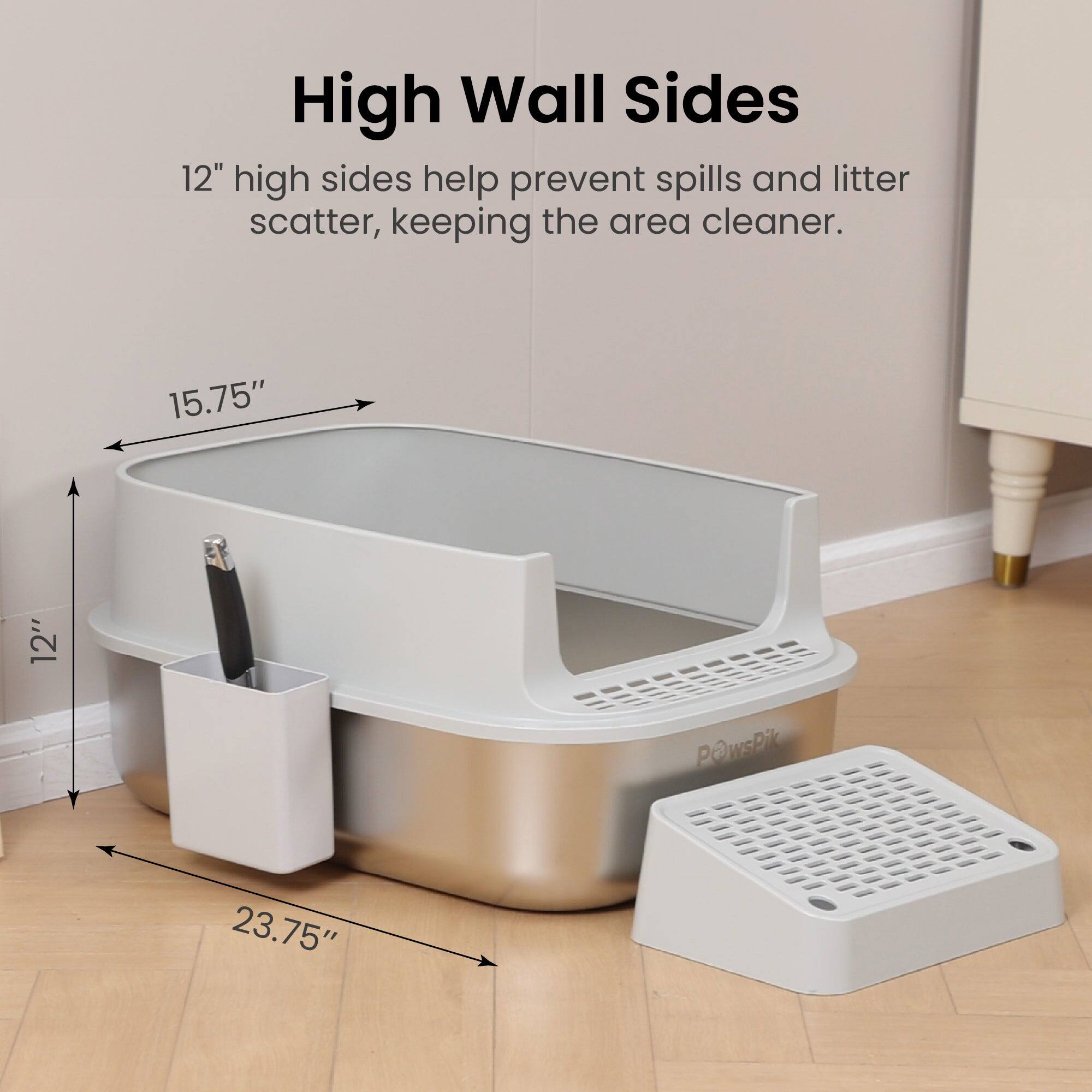 High Wall Sides  
12" high sides help prevent spills and litter scatter, keeping the area cleaner.  
15.75"  
12"  
POwsPik  
23.75"