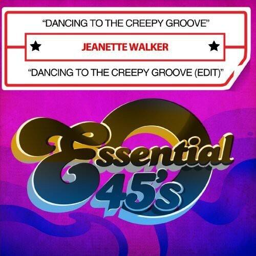 "Dancing to the Creepy Groove"  
Jeanette Walker  
"Dancing to the Creepy Groove (Edit)"  

Essential 45's