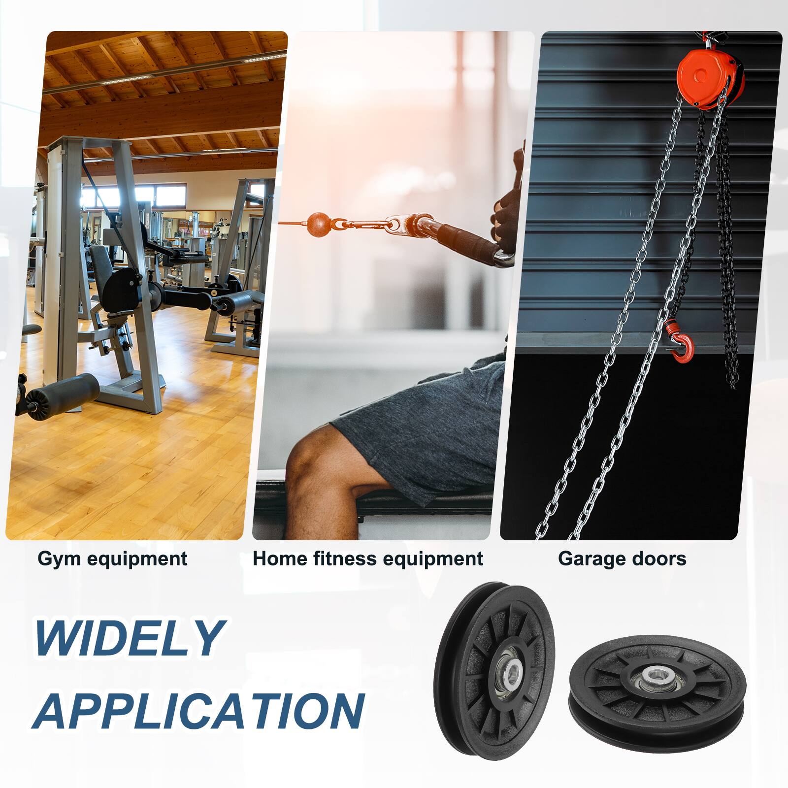 Gym equipment  
Home fitness equipment  
Garage doors  

WIDELY APPLICATION