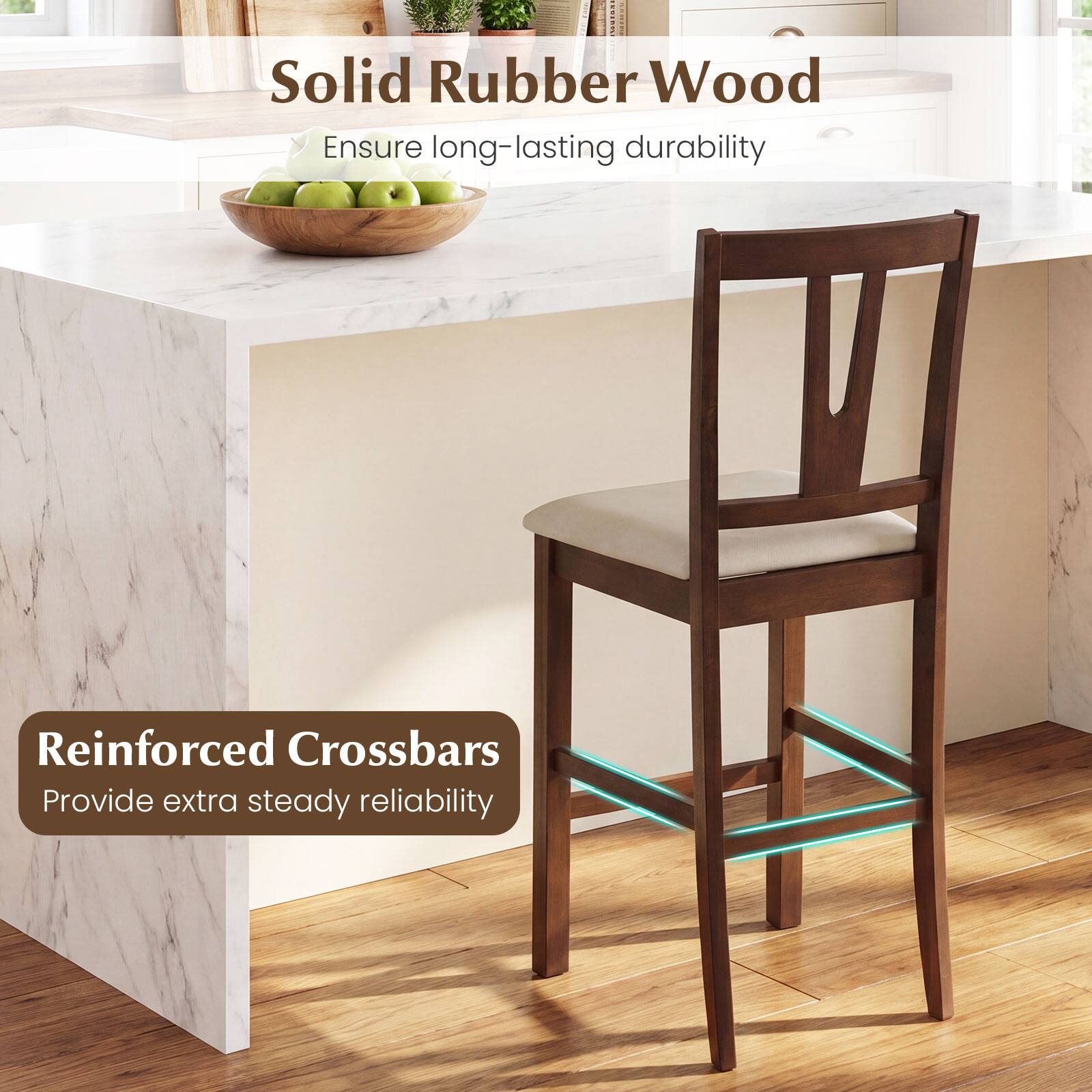 Solid Rubber Wood  
Ensure long-lasting durability  

Reinforced Crossbars  
Provide extra steady reliability