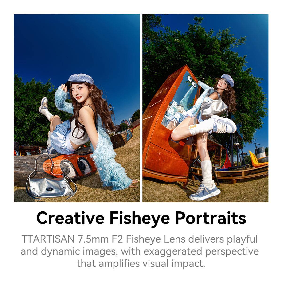 Creative Fisheye Portraits  
TTARTISAN 7.5mm F2 Fisheye Lens delivers playful and dynamic images, with exaggerated perspective that amplifies visual impact.