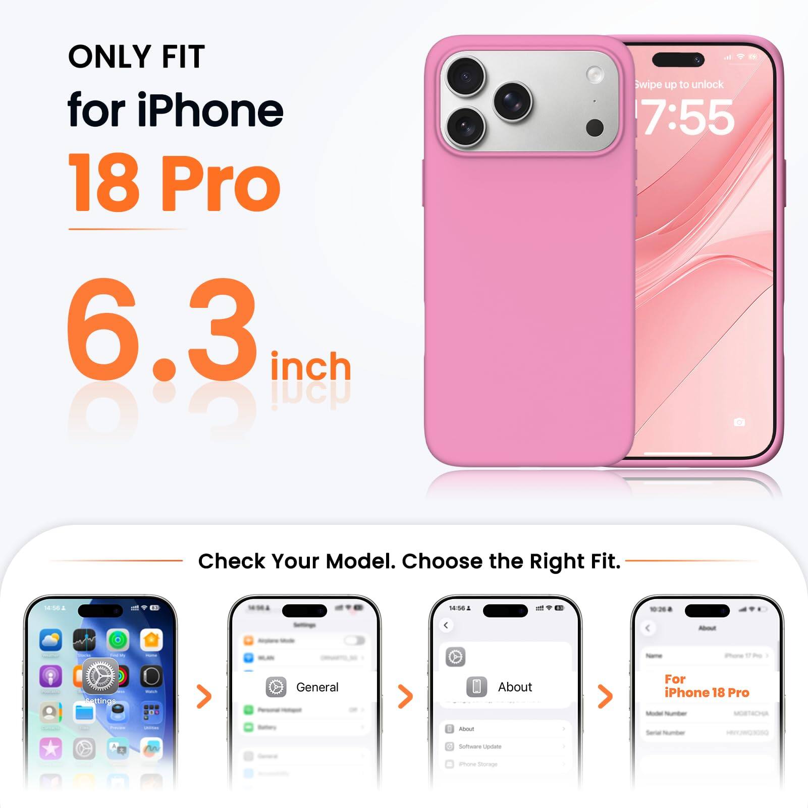 ONLY FIT for iPhone 18 Pro 6.3 inch

Swipe up to unlock 7:55

Check Your Model. Choose the Right Fit.

14:56

About
iPhone
Settings
Watch
General
About

For iPhone 18 Pro Model Number: MOBTACHA

Freems

Buttory
libout
Serial Number
nn
Software Update
Phone Storage