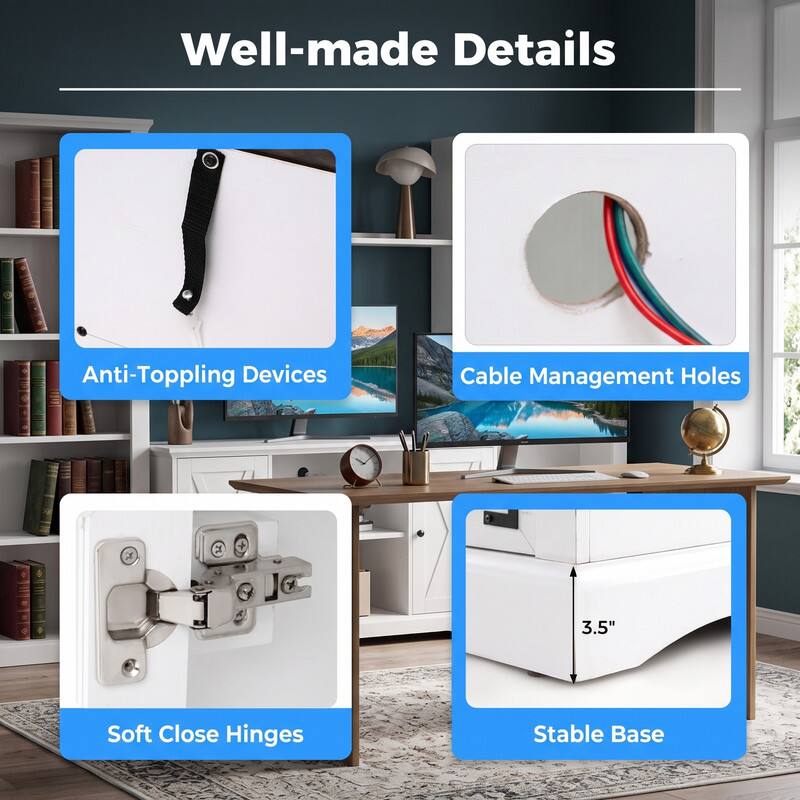 Well-made Details

- Anti-Toppling Devices
- Cable Management Holes
- Soft Close Hinges
- Stable Base (3.5")