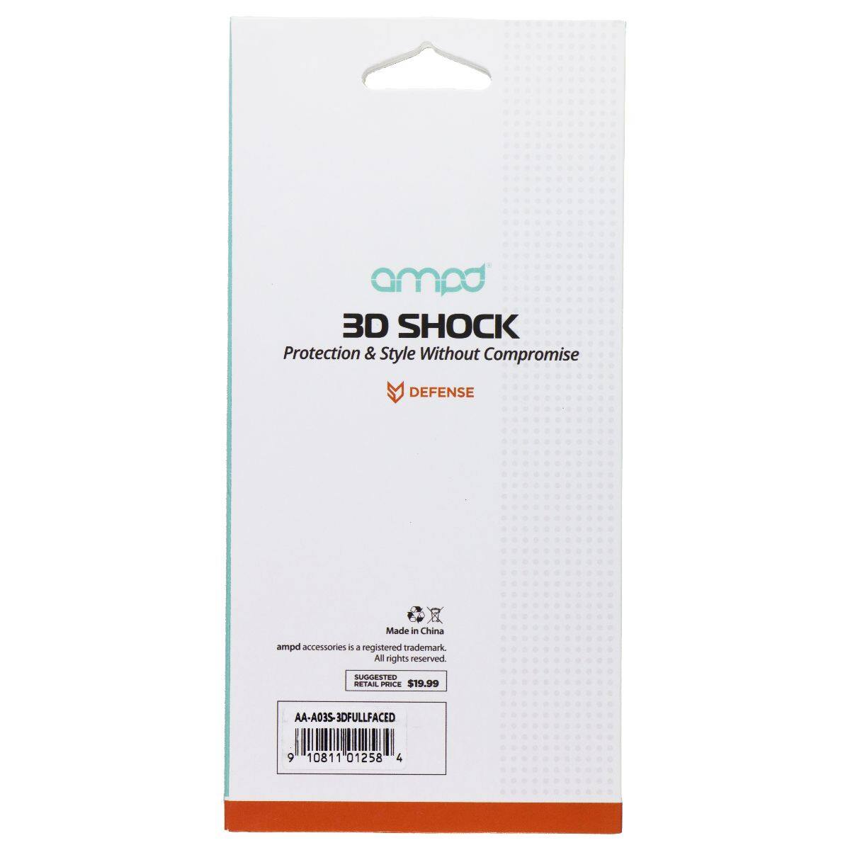 ampd 3D SHOCK Protection & Style Without Compromise DEFENSE Made in China ampd accessories is a registered trademark All rights reserved SUGGESTED RETAIL PRICE $19.99 AA-A03S-3DFULLFACED 9 10811 01258 4