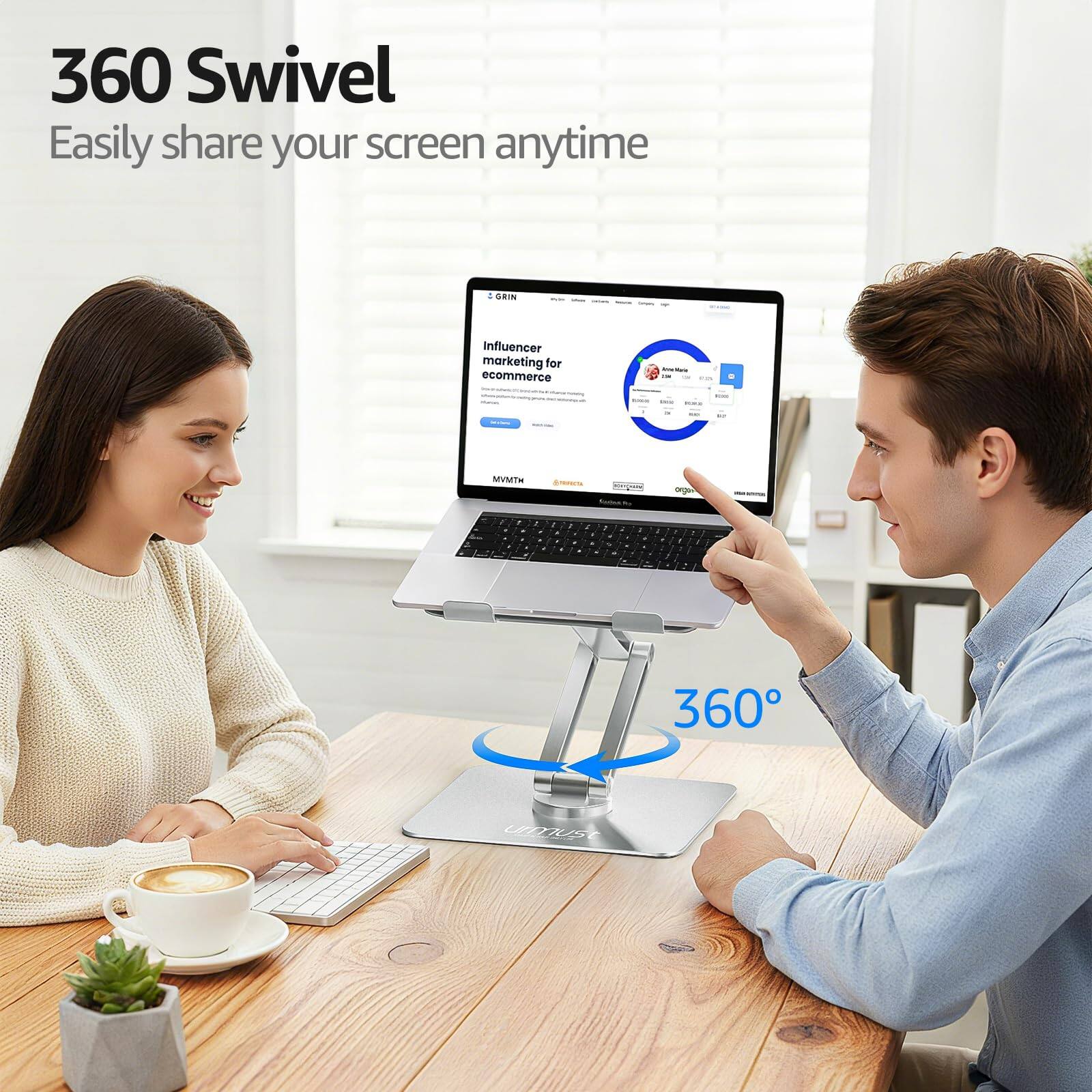 360 Swivel  
Easily share your screen anytime  

360°