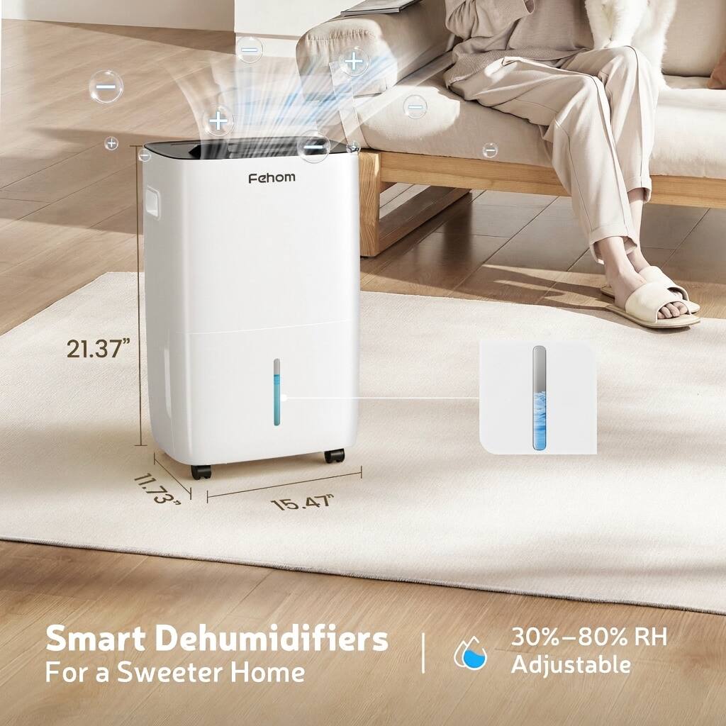 Fehom 21.37" 11.73" 15.47" Smart Dehumidifiers For a Sweeter Home  
30%-80% RH Adjustable