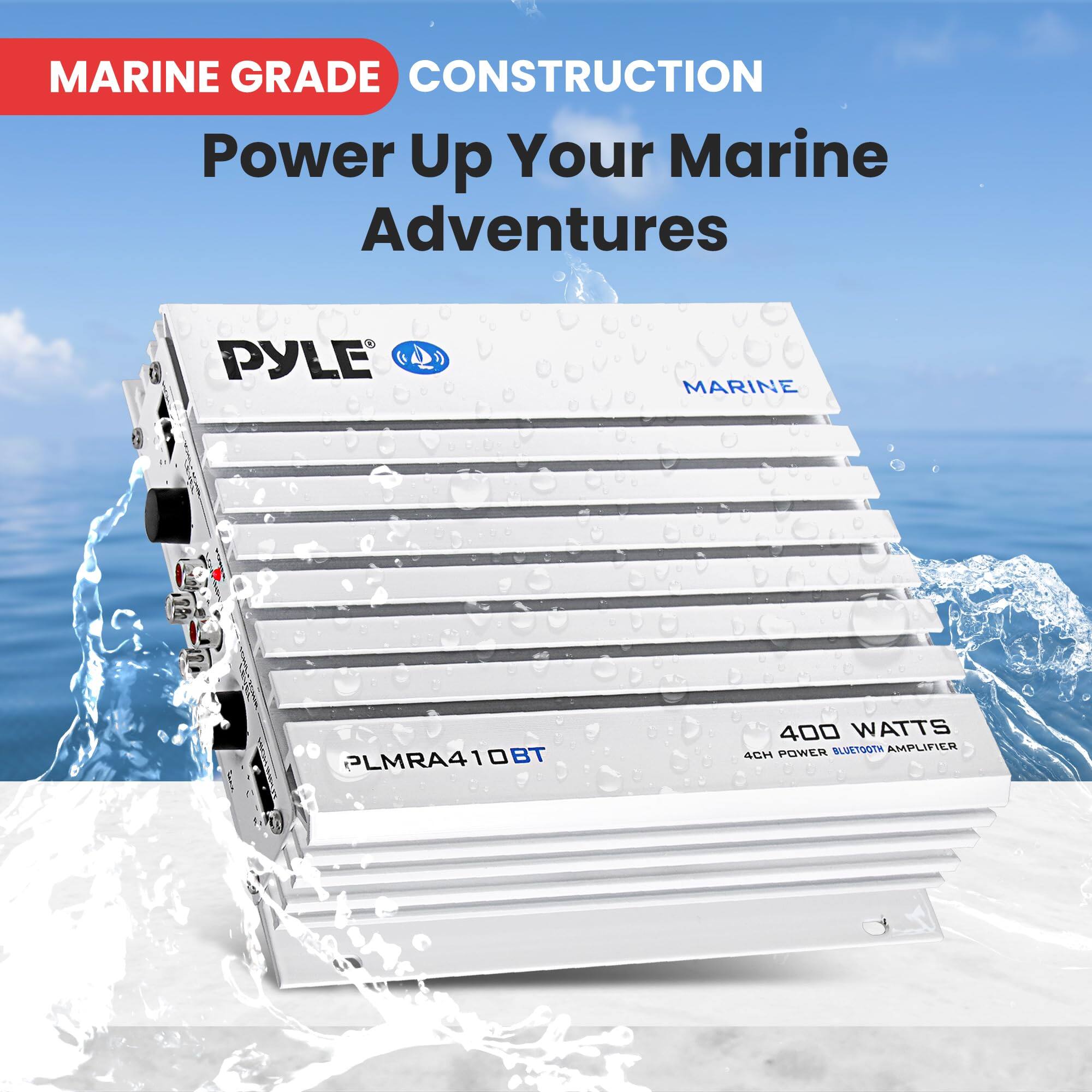 MARINE GRADE CONSTRUCTION  
Power Up Your Marine Adventures  

PYLE MARINE  
PLMRA410BT  
400 WATTS  
4CH POWER BLUETOOTH AMPLIFIER