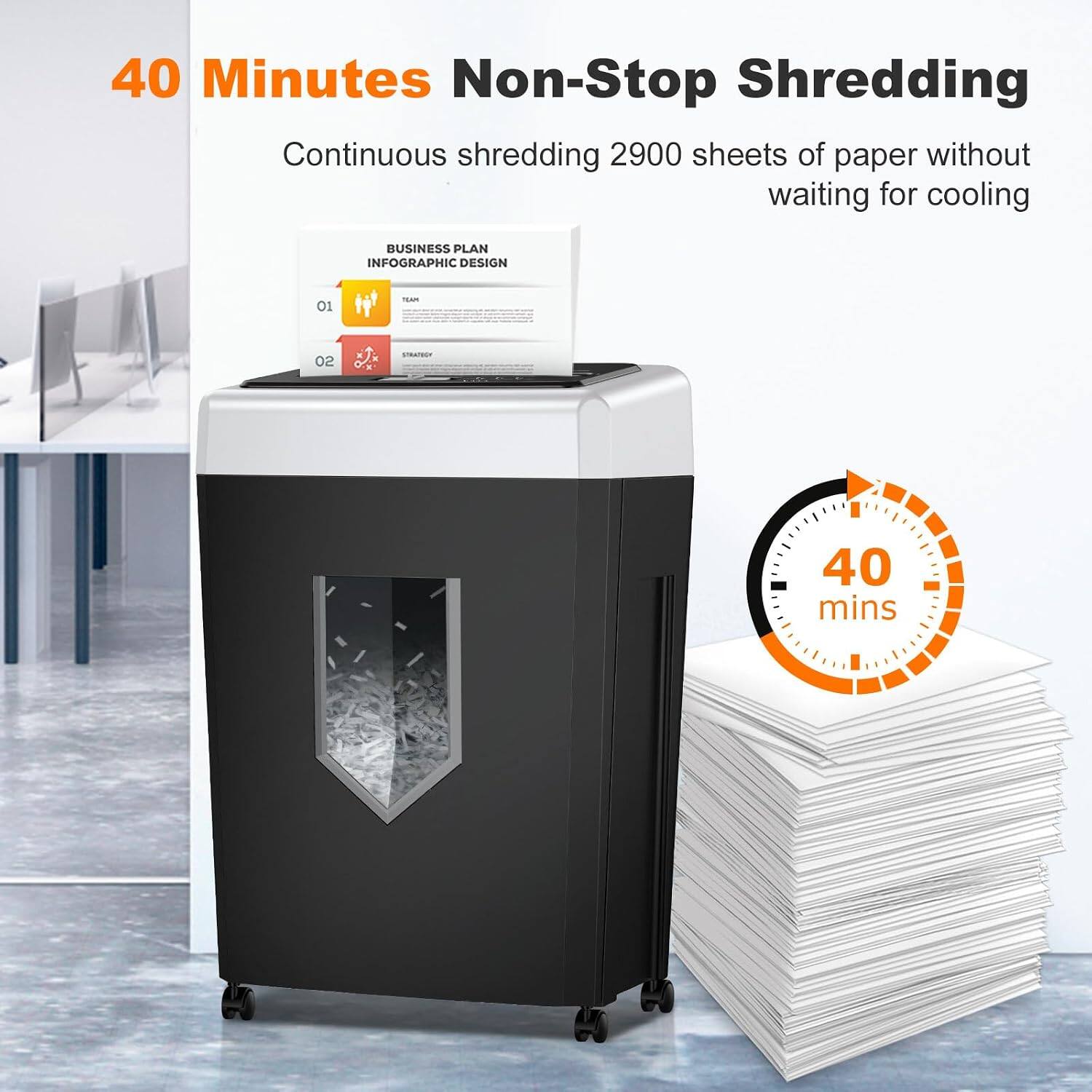 40 Minutes Non-Stop Shredding  
Continuous shredding 2900 sheets of paper without waiting for cooling  

BUSINESS PLAN INFOGRAPHIC DESIGN  
01 TEAM  
02 STRATEGY  

40 mins