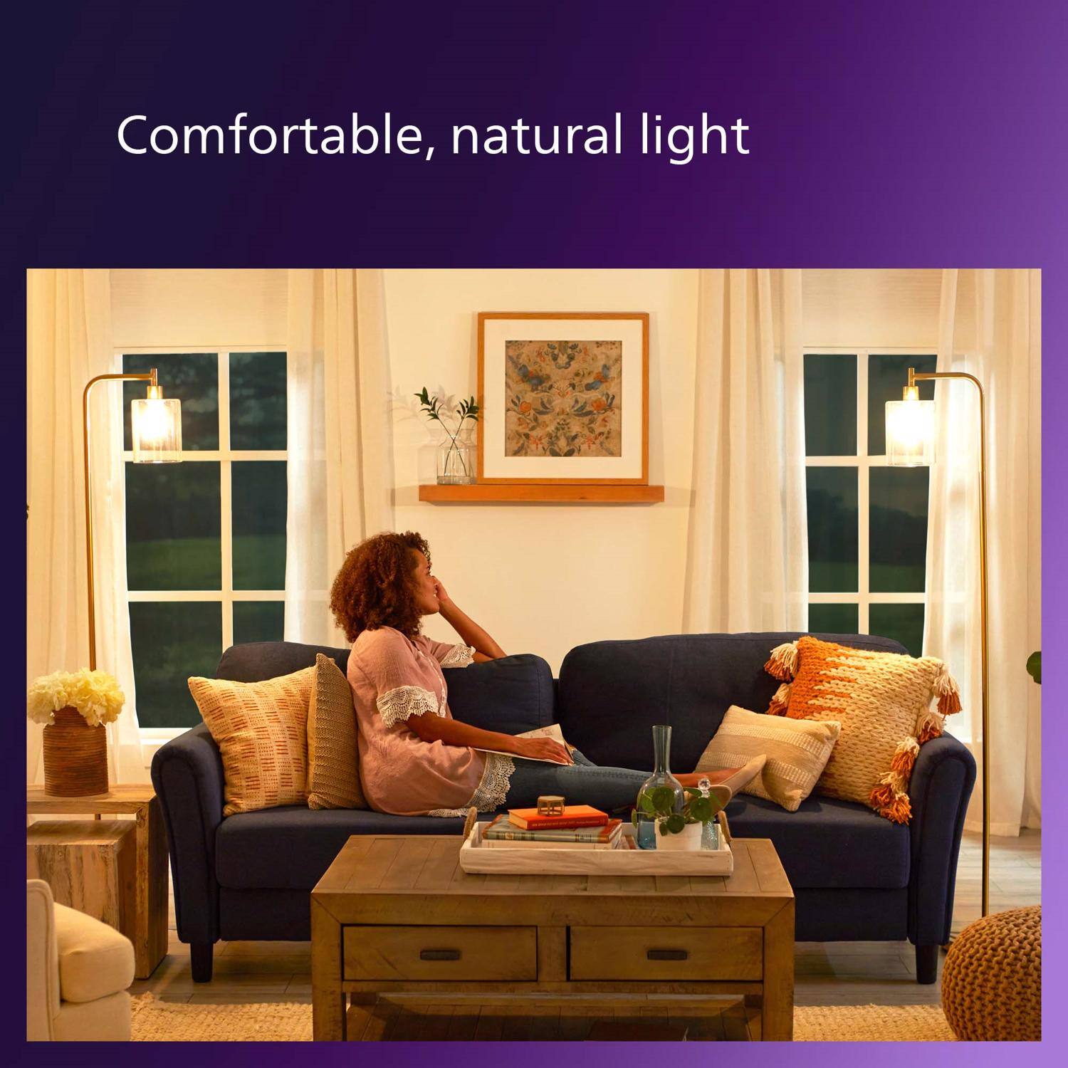Comfortable, natural light