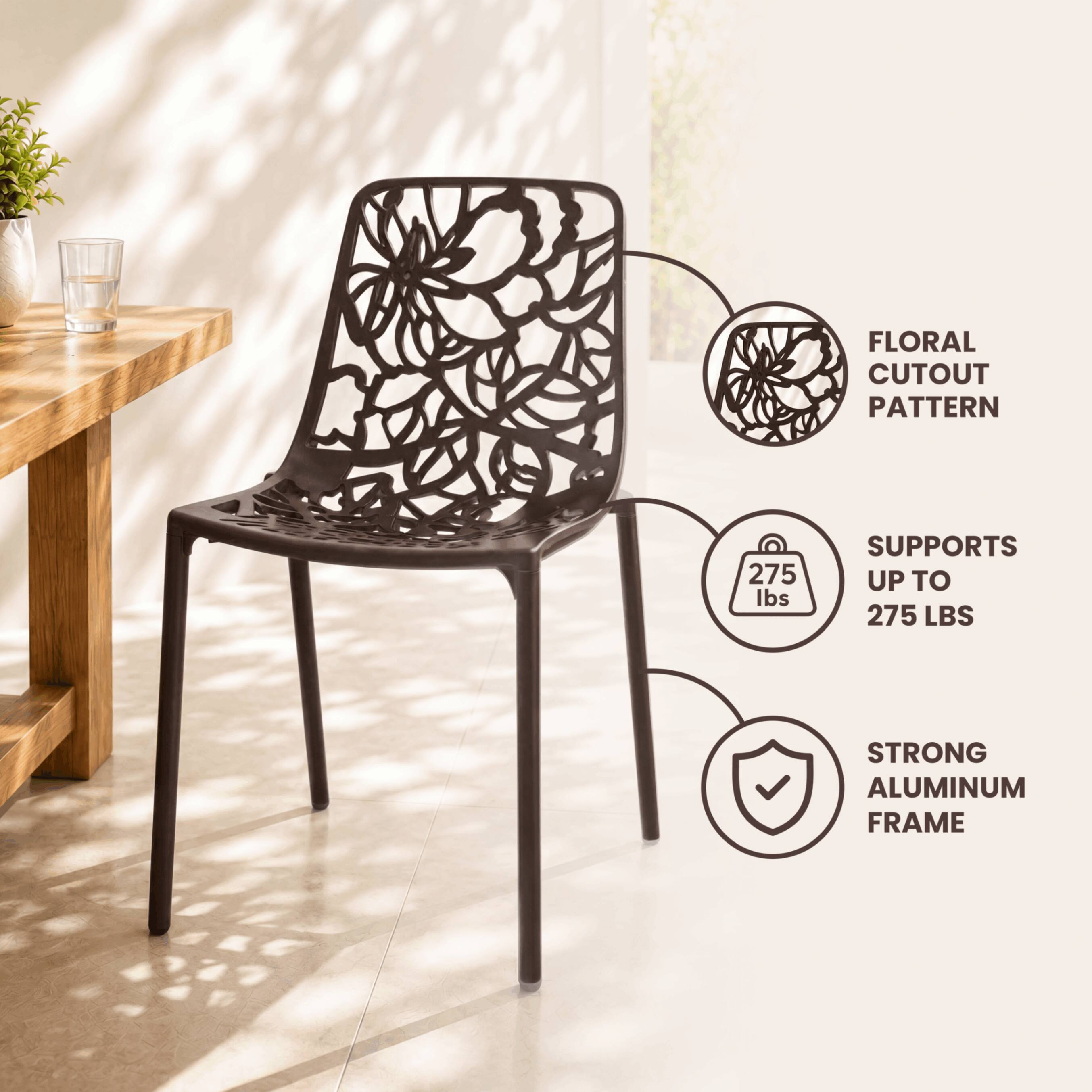 FLORAL CUTOUT PATTERN  
SUPPORTS UP TO 275 LBS  
STRONG ALUMINUM FRAME