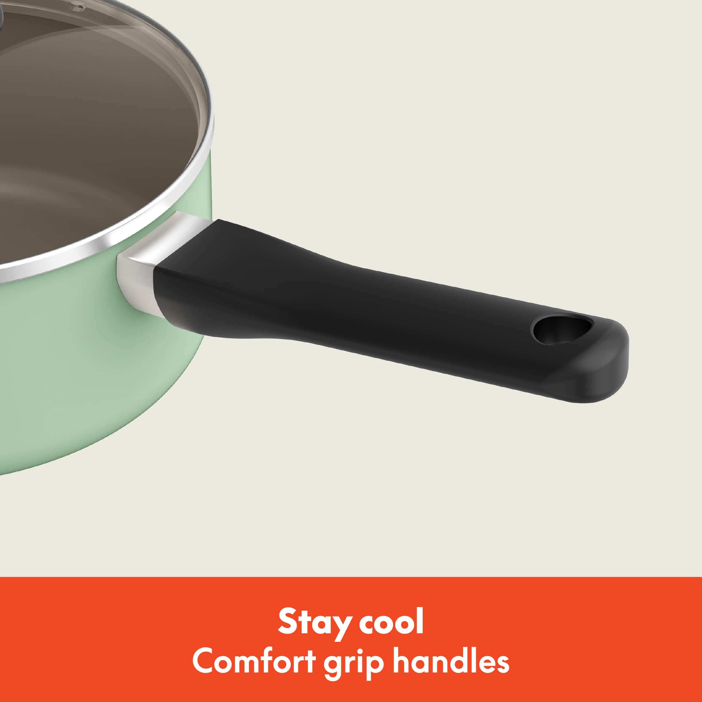 Stay cool, Comfort grip handles.