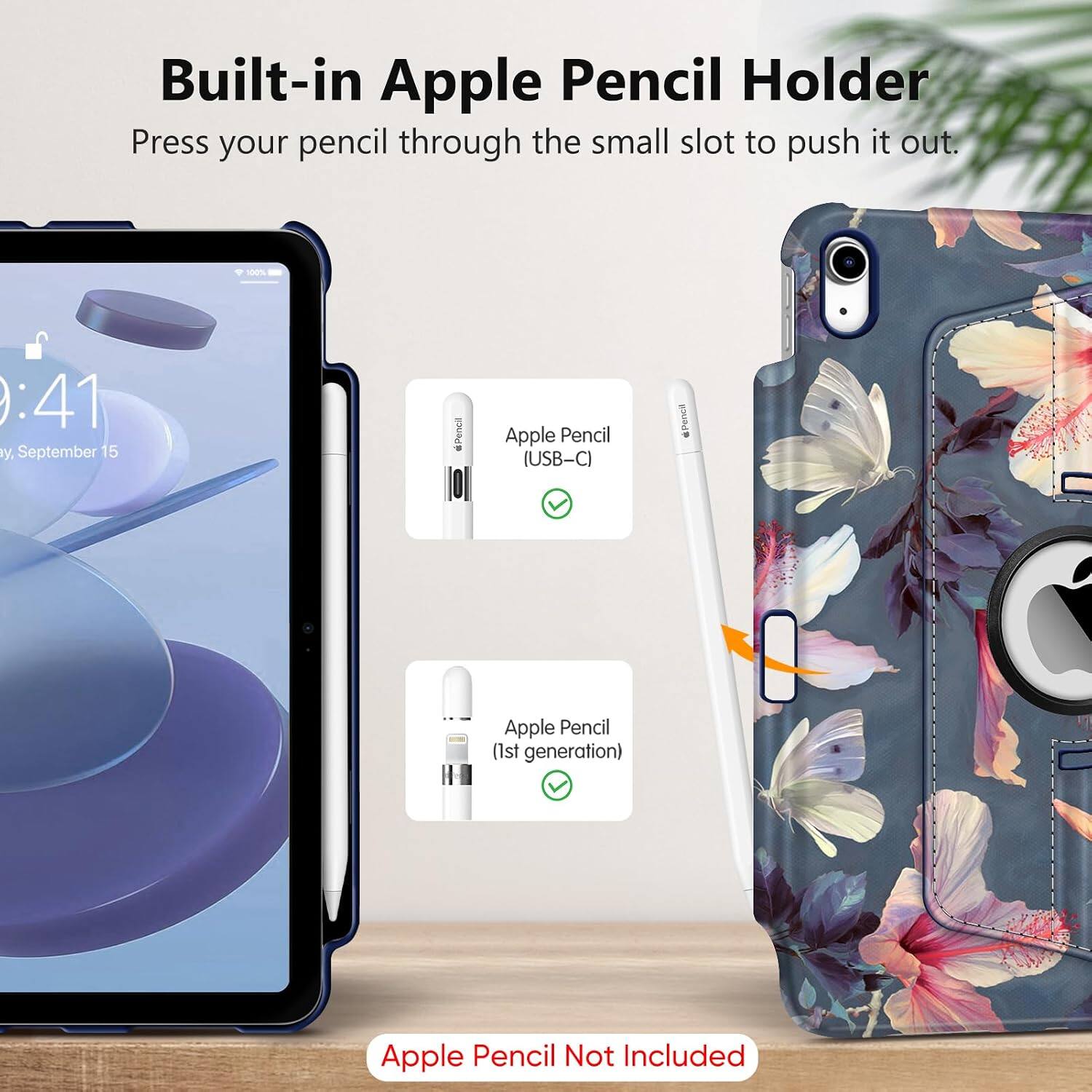 Built-in Apple Pencil Holder  
Press your pencil through the small slot to push it out.

Apple Pencil (USB-C)  
Apple Pencil (1st generation)  
Apple Pencil Not Included