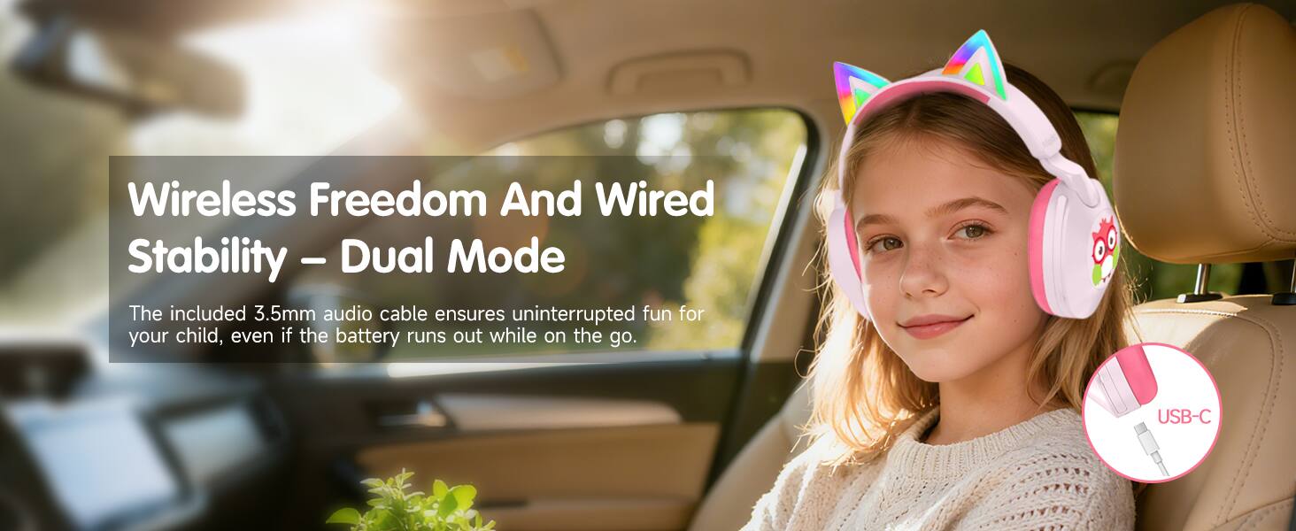 Wireless Freedom And Wired Stability - Dual Mode

The included 3.5mm audio cable ensures uninterrupted fun for your child, even if the battery runs out while on the go.

USB-C