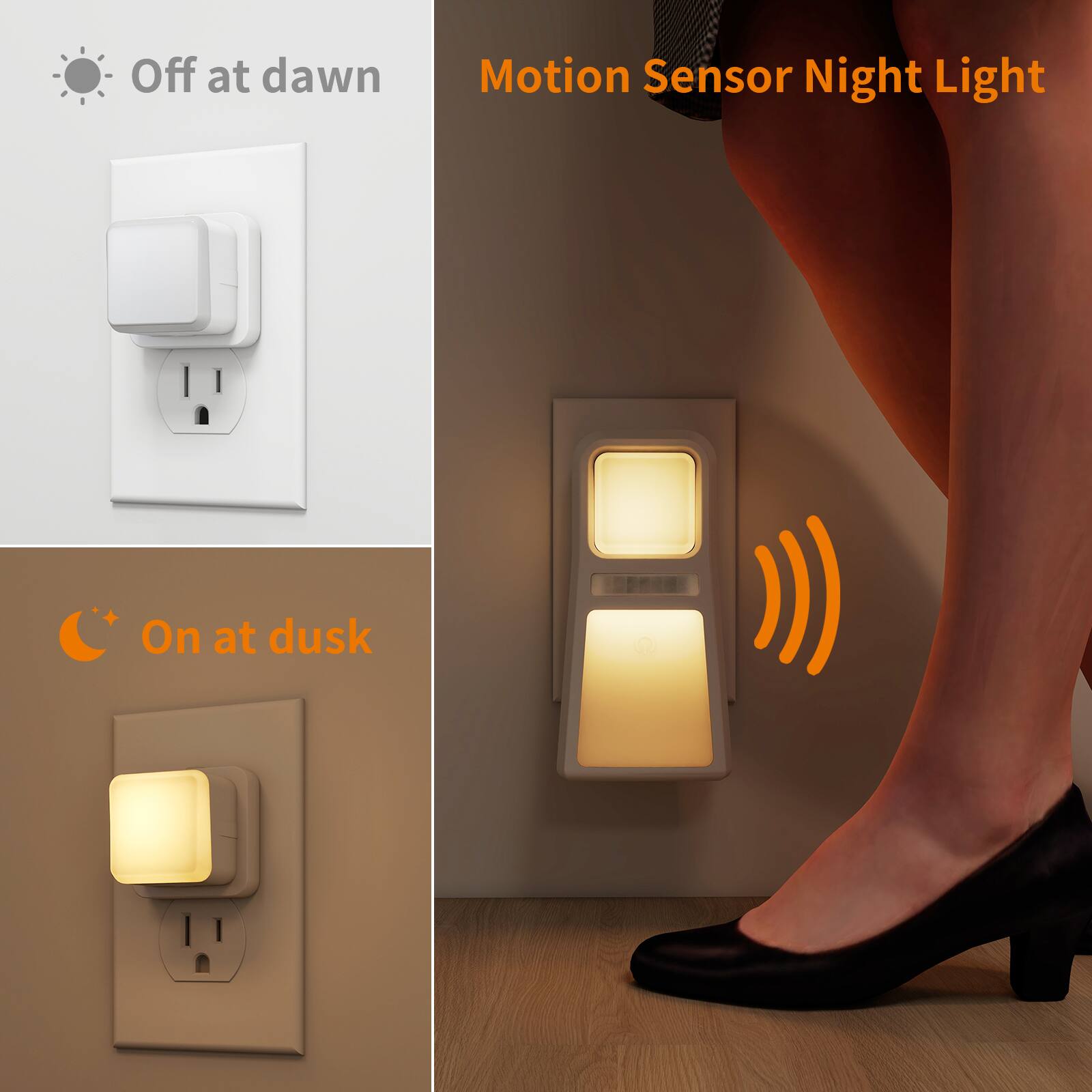 Off at dawn  
Motion Sensor Night Light  
On at dusk