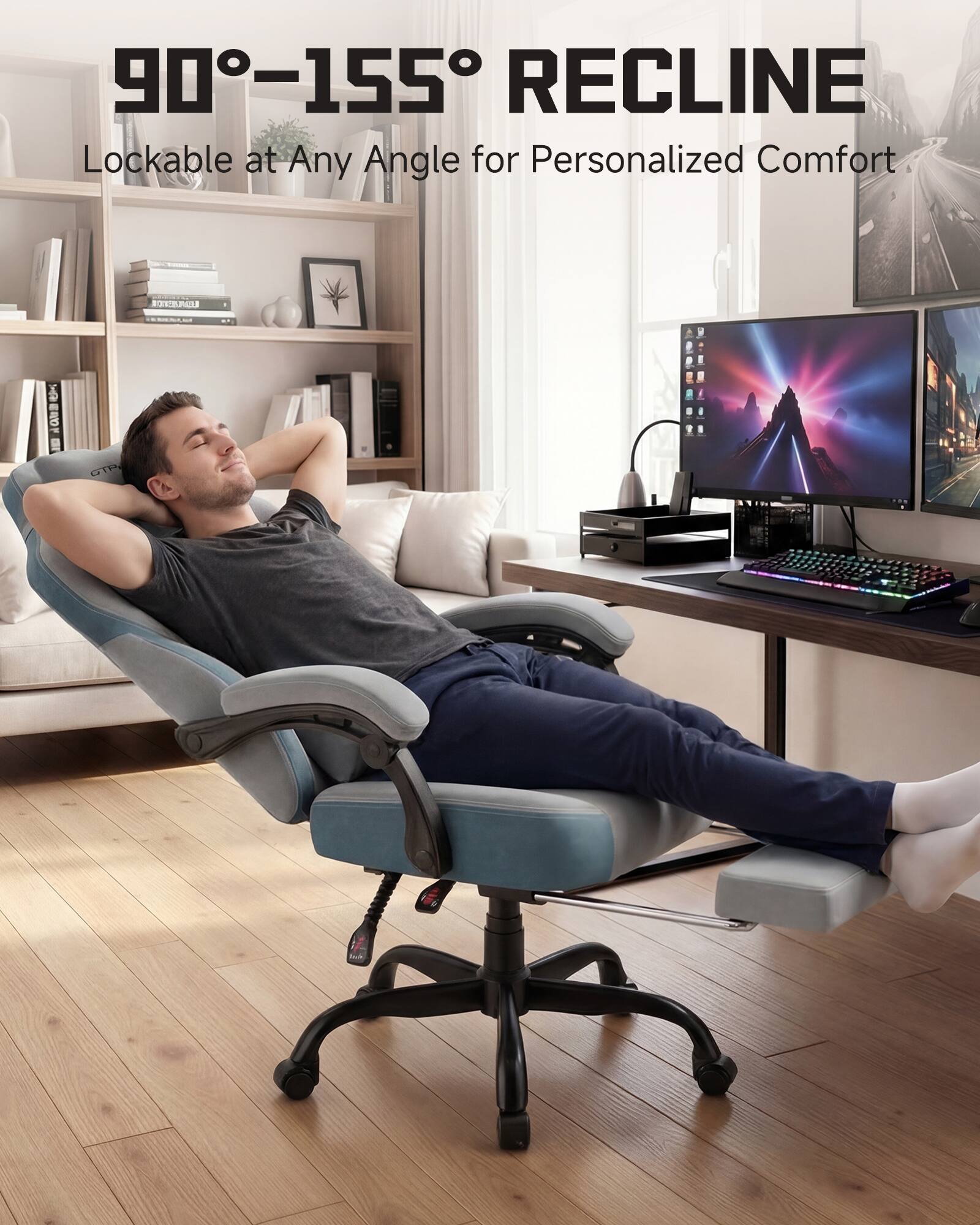 90°-155° RECLINE  
Lockable at Any Angle for Personalized Comfort