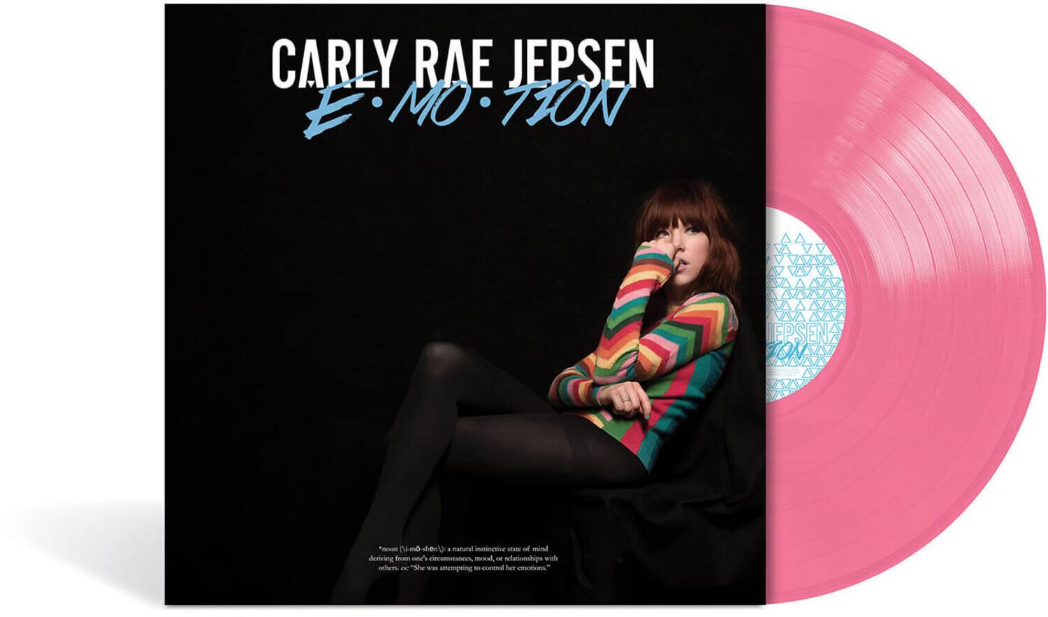CARLY RAE JEPSEN  
E·MO·TION  

*emotion*  
noun [uh-moh-shuhn]  
a natural instinctive state of mind deriving from one's circumstances, mood, or relationships with others.  
"She was attempting to control her emotions."