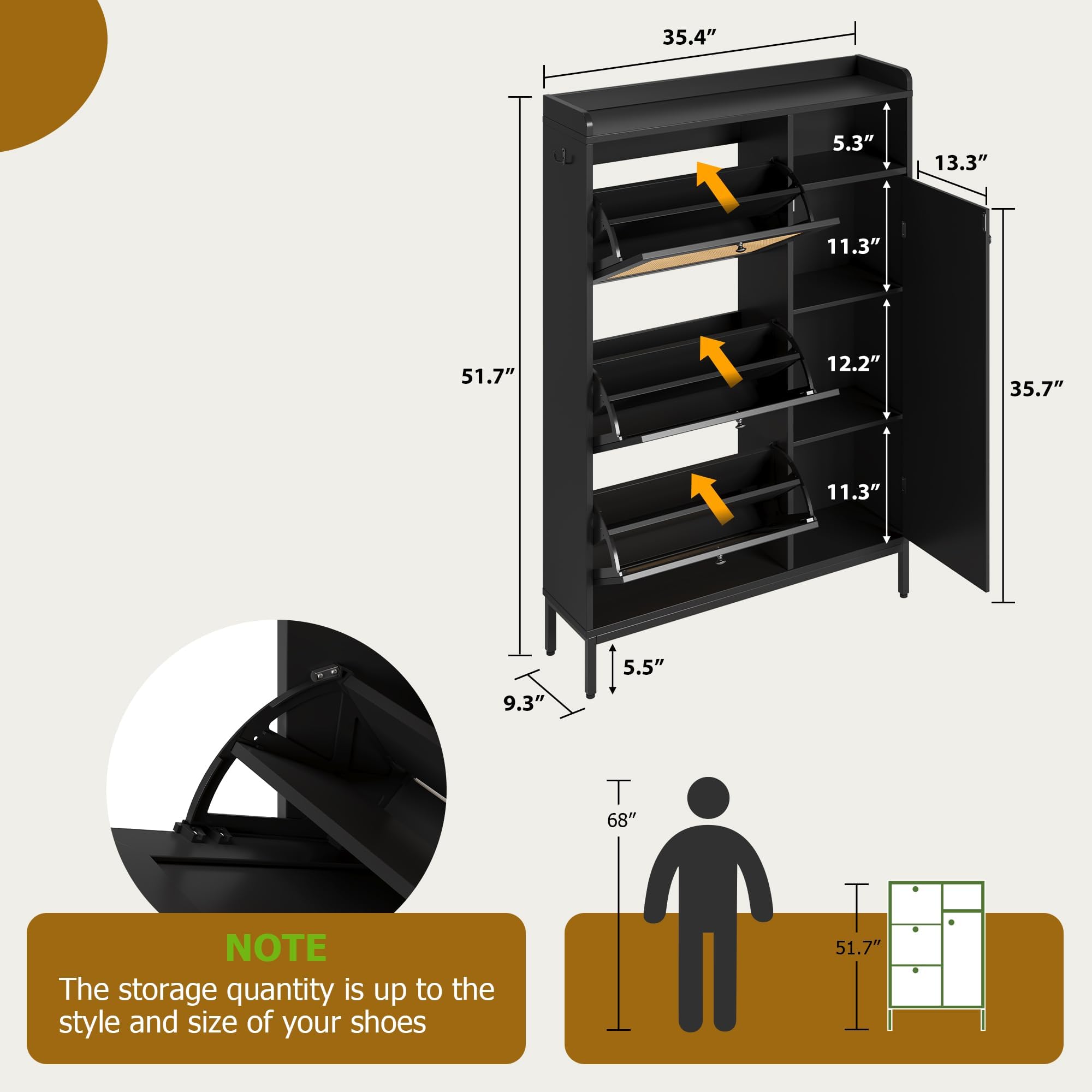 35.4"  
5.3"  
13.3"  
11.3"  
51.7"  
12.2"  
35.7"  
11.3"  
5.5"  
9.3"  
68"  

NOTE: The storage quantity is up to the style and size of your shoes.