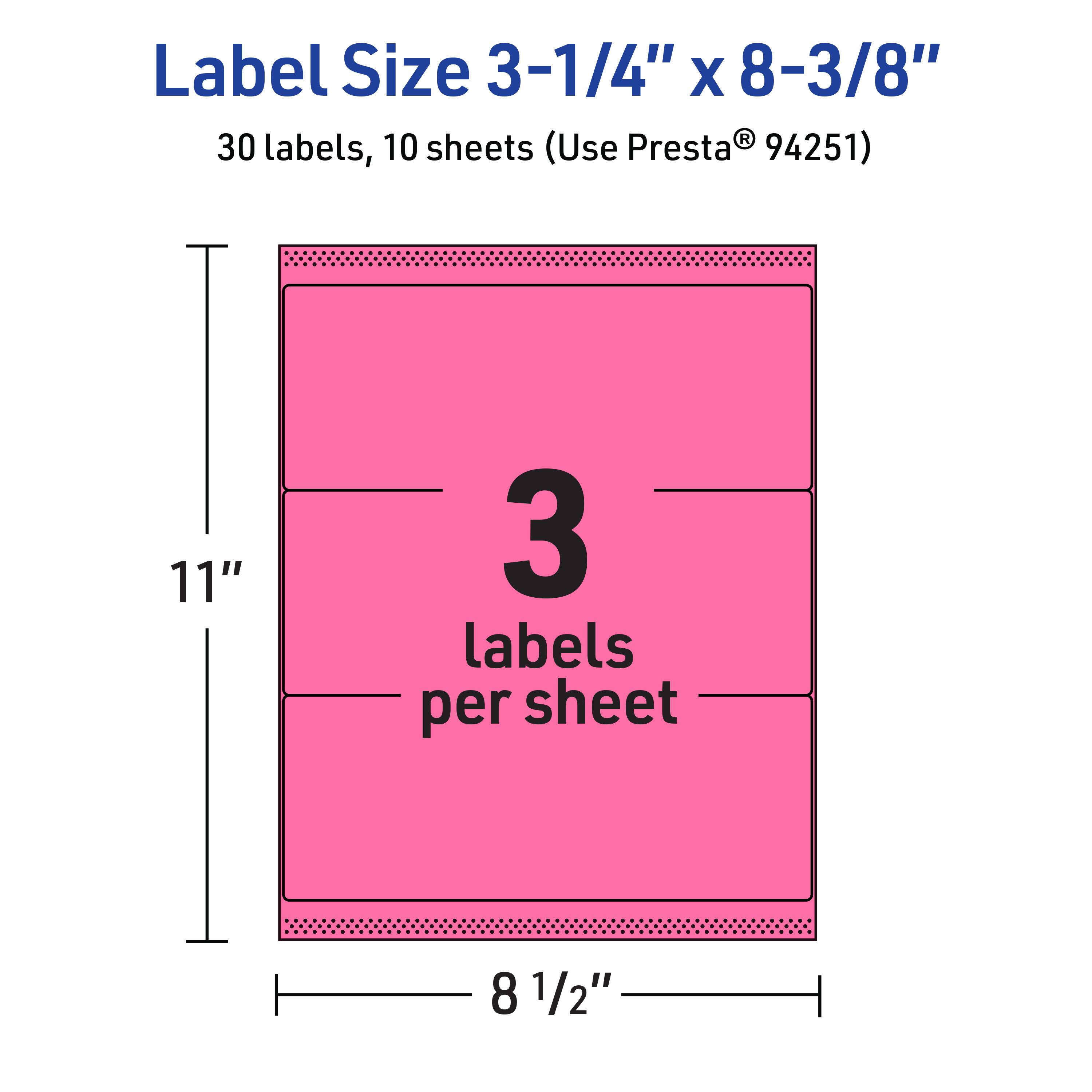 Label Size 3-1/4" x 8-3/8"  
30 labels, 10 sheets (Use Presta® 94251)  
11" x 8 1/2"  
3 labels per sheet