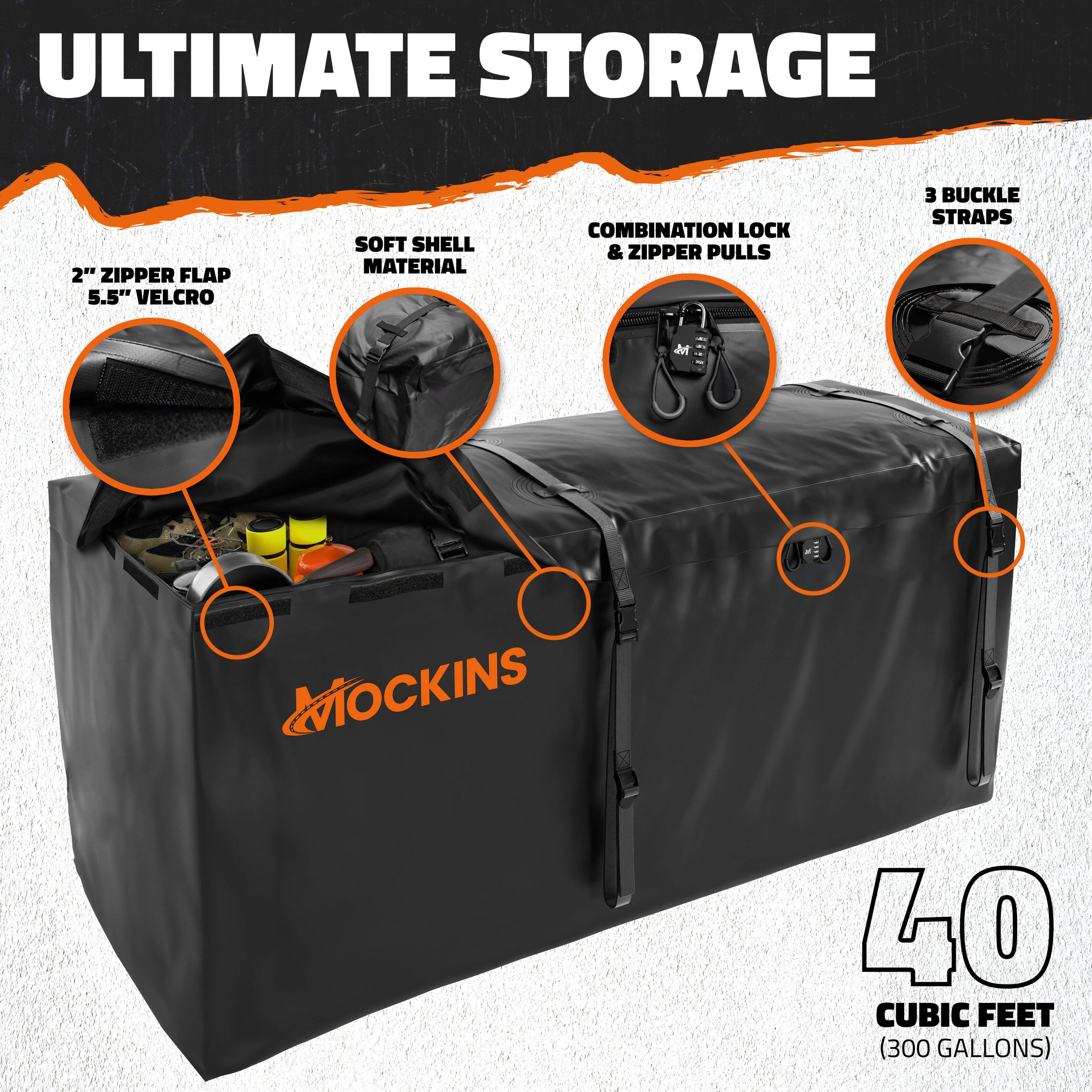 ULTIMATE STORAGE

- 2" ZIPPER FLAP
- 5.5" VELCRO
- SOFT SHELL MATERIAL
- COMBINATION LOCK & ZIPPER PULLS
- 3 BUCKLE STRAPS

40 CUBIC FEET (300 GALLONS)

MOCKINS