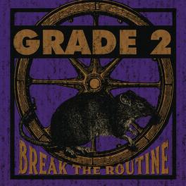 Grade 2 - Break The Routine - VINYL LP