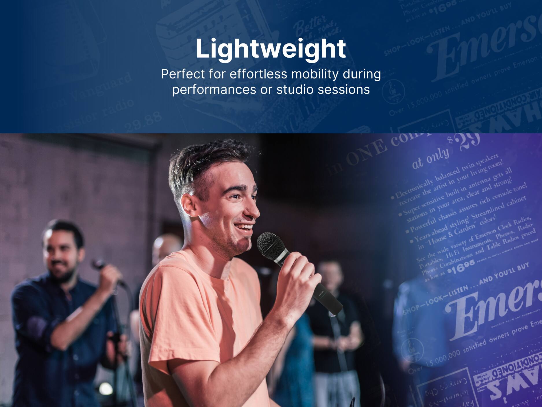 Lightweight
Perfect for effortless mobility during performances or studio sessions

Emerson
Over 15,000,000 satisfied owners prove Emerson
SHOP-LOOK-LISTEN
Emerson
at only $29.88
Electronically balanced twin speakers
Super-sensitive built-in antenna gets all
Powerful styling Streamlined chassis colors!
Years ahead of the artist in your living room
House & Garden Clock Radios, Radios, Radun
Priced in wide variety of Instruments, and Table Radio
See Portables, Combination Phono
$1695
SHOP-LOOK-LISTEN
Emerson
prove owners satisfied 15,000,000
Over CONDITIONED
Carry
Portable
Emerson
I Phono 1690
YOU'LL BUY
Vanguard radio
15,000,000
Over IONED nsistor
29.88
como HAW ONE
29
at only
twin speakers
room!
in balanced living
all in your antenna
strong!
Electronically the artist built-in and tone!
clear console recreate sensitive your area.
rich cabinet
Super in assures
Streamlined stations
Chassis colors!