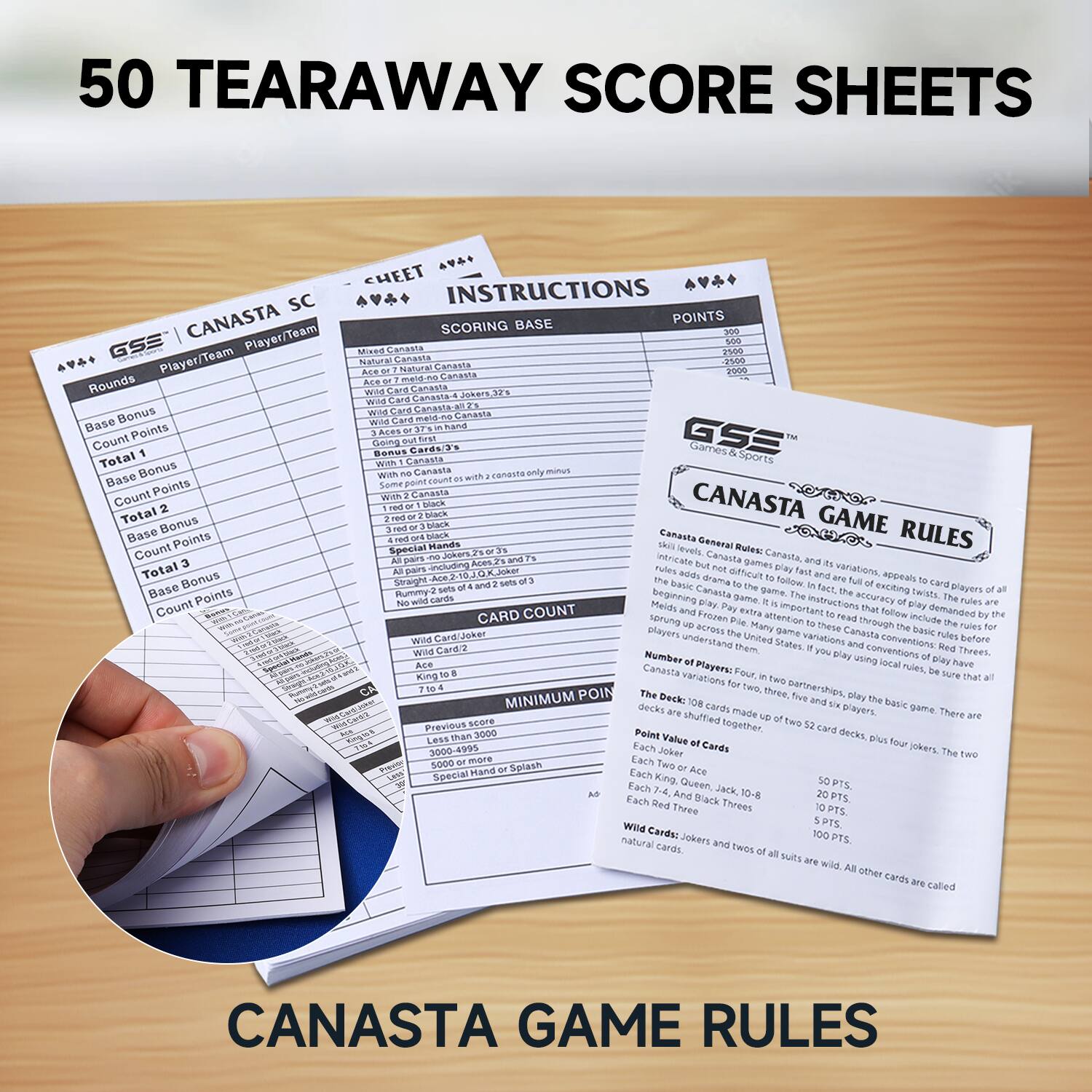 50 TEARAWAY SCORE SHEETS
SC CANASTA
Player/Team
Team
GSS
Player/Team
Rounds
Base Bonus
Points
Count
Total Bonus
Base Points
Count
Total Bonus
Base Points
Count
Total Bonus
Base Points
Count
CHEET
INSTRUCTIONS
BASE POINTS
SCORING
Mt Canasia
Natura
Canasia
2100
Paltal
Caneata
2000
canasa
Canasta
Canasia
Jokars
Canasta
Canavla
Aces
GSE
Csarners
BARus
Cards
Canasta
Sports
Canasla
canesta
minus
Some poinr
Canasla
CANASTA
GAME
RULES
Jukers
intricate
Canasta
Canasta,
Crbdiing
pames
variation
ae teulE
apeats
Moa
ce drana
Rallow
basic
exciting
players
Rummy
beginning
Canasla
Same
game
abouracy
Deista
carde
Instrucitions
Pales
COUNT
Melds
extra
important
follow
demanded
CARD
sprung
Frozen
alliention
through
iniue
across
Many
these
basic
Pules
Joker
players
erster
United
game
vaniations
Canasta
Pulles
before
Card
Dem
States
Conventions
Humber
comventions
Threes
using
Canasta
Players:
Four
Pules
King
variatio