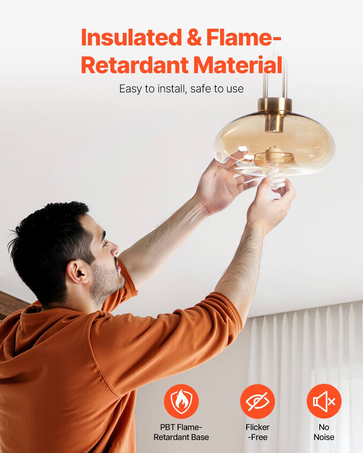 Insulated & Flame-Retardant Material  
Easy to install, safe to use  

- PBT Flame-Retardant Base  
- Flicker-Free  
- No Noise