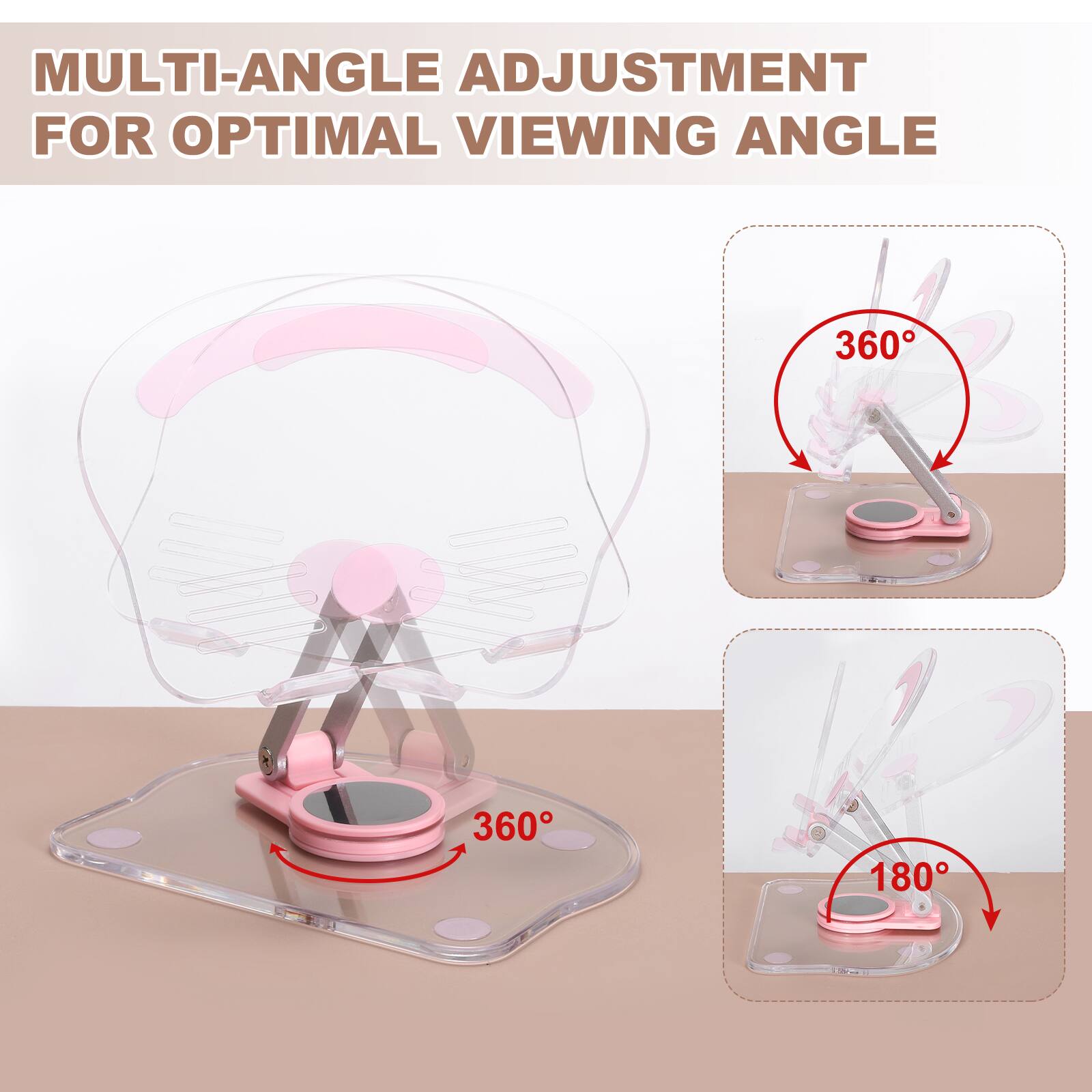 MULTI-ANGLE ADJUSTMENT FOR OPTIMAL VIEWING ANGLE

360°

180°
