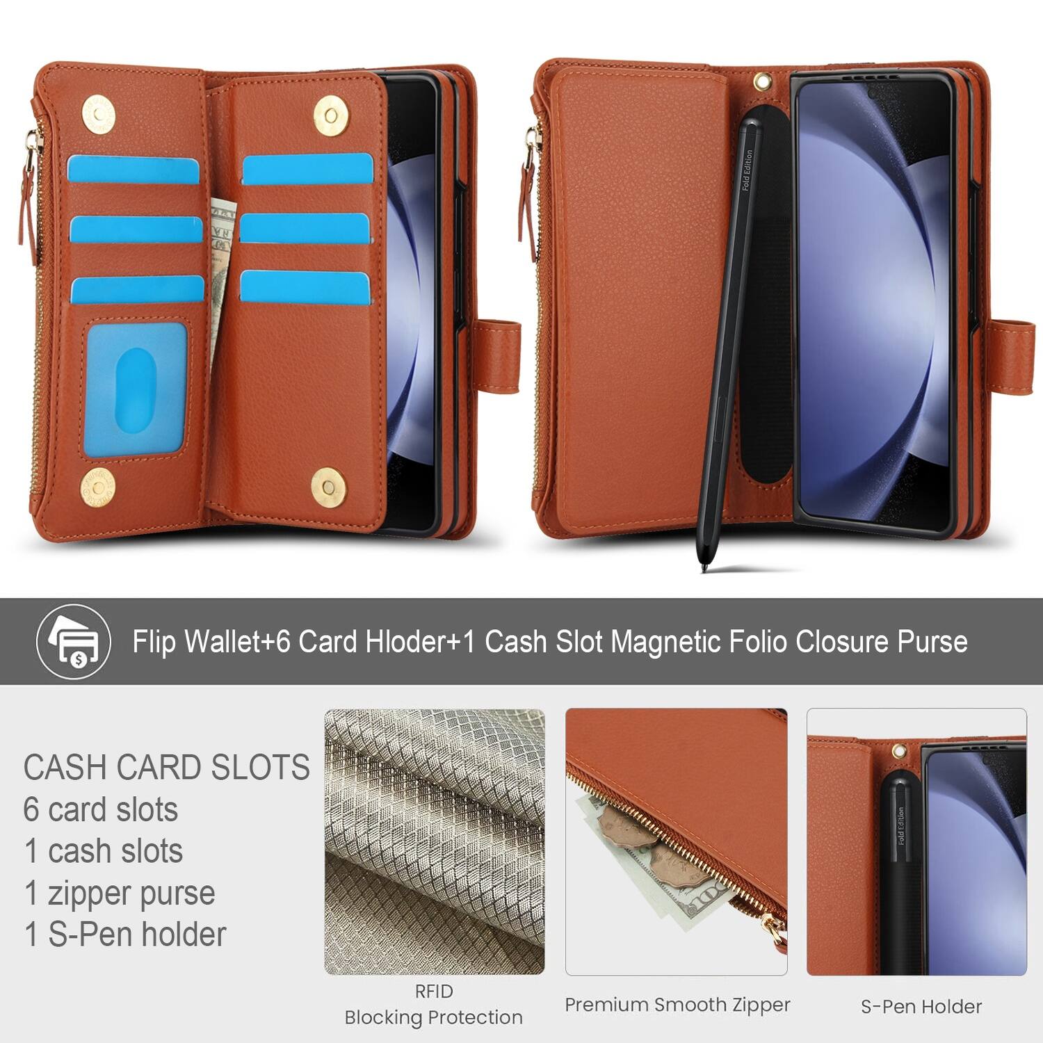 Flip Wallet+6 Card Holder+1 Cash Slot Magnetic Folio Closure Purse

CASH CARD SLOTS
6 card slots
1 cash slot
1 zipper purse
1 S-Pen holder

RFID Blocking Protection
Premium Smooth Zipper
S-Pen Holder