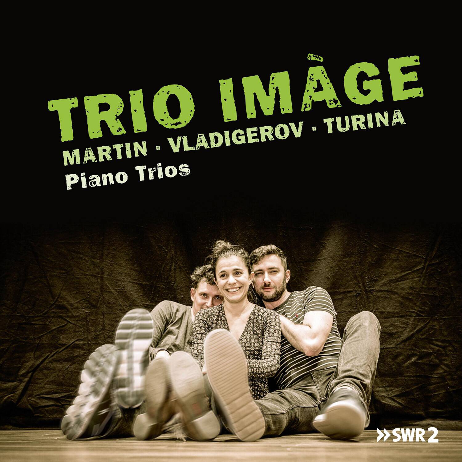 TRIO IMAGE  
MARTIN • VLADIGEROV • TURINA  
Piano Trios  

SWR 2