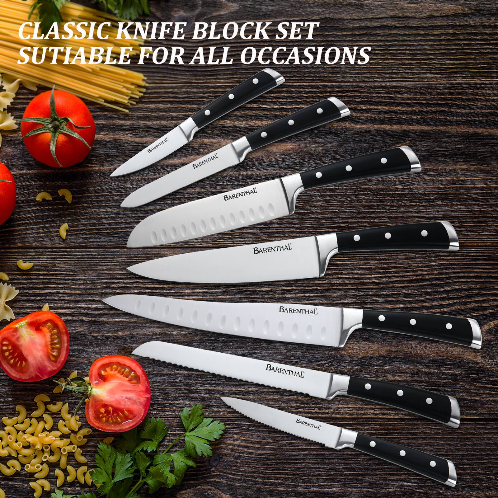 CLASSIC KNIFE BLOCK SET  
SUITABLE FOR ALL OCCASIONS  
BARENTHAL