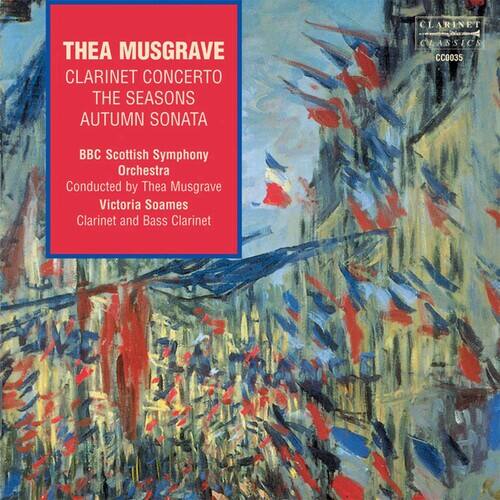 THEA MUSGRAVE  
CLARINET CONCERTO  
THE SEASONS  
AUTUMN SONATA  

BBC Scottish Symphony Orchestra  
Conducted by Thea Musgrave  
Victoria Soames  
Clarinet and Bass Clarinet  

CLARINET  
CC0035