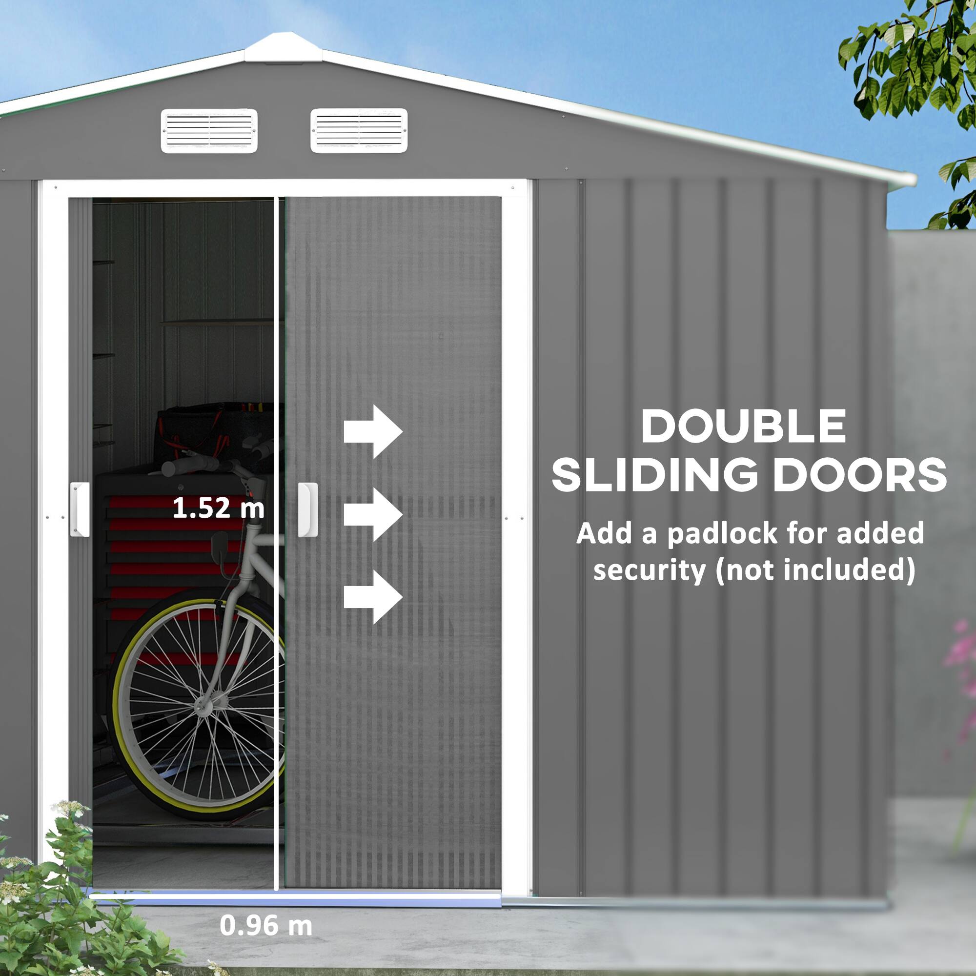 DOUBLE SLIDING DOORS
Add a padlock for added security (not included)
1.52 m
0.96 m