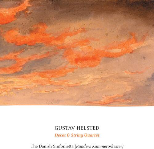 GUSTAV HELSTED  
Decet & String Quartet  

The Danish Sinfonietta (Randers Kammerorkester)