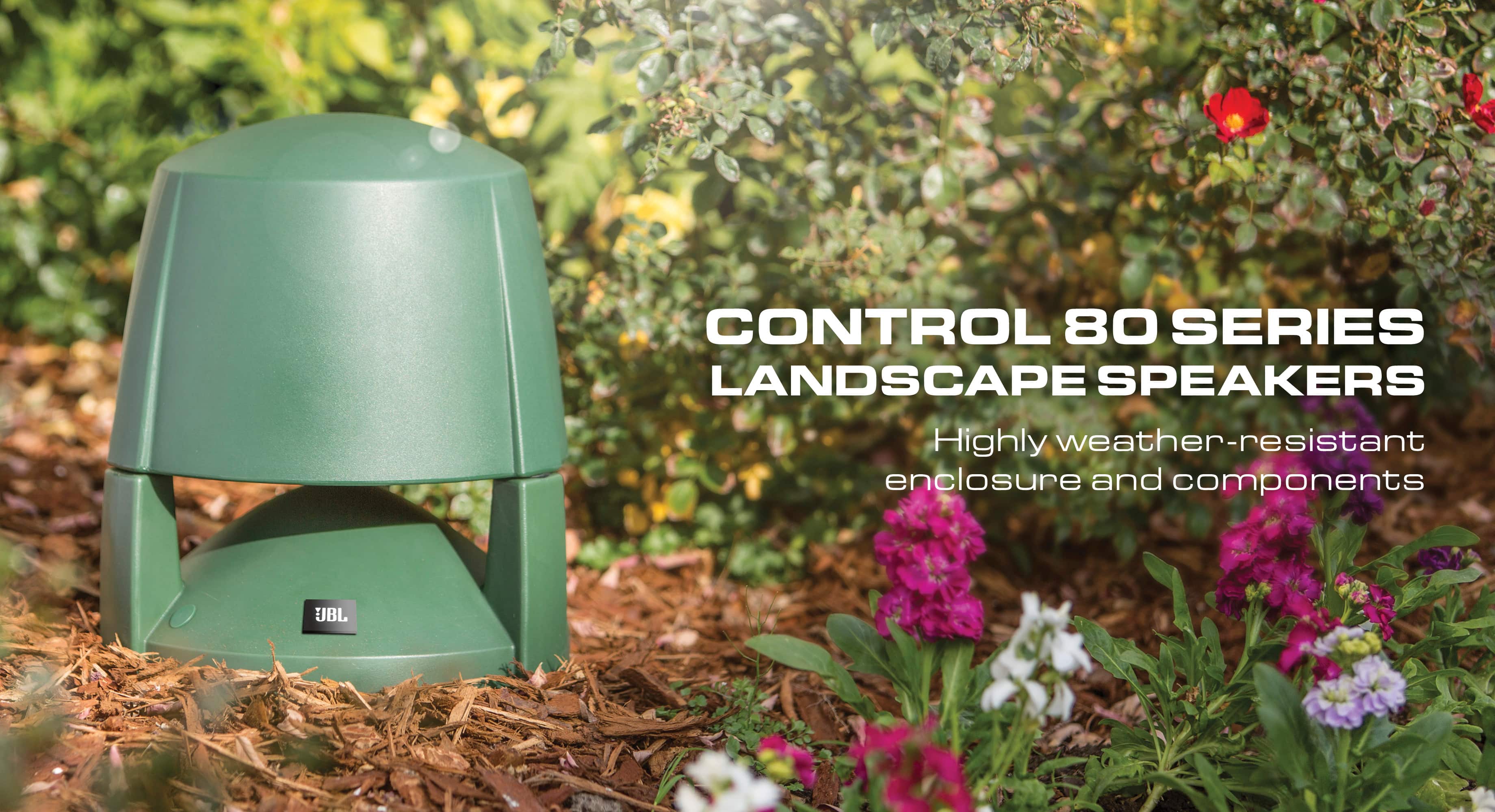 The text on the image is grouped as follows:
"Control 80 Series Landscape Speakers"
"Highly weather-resistant enclosure and components"