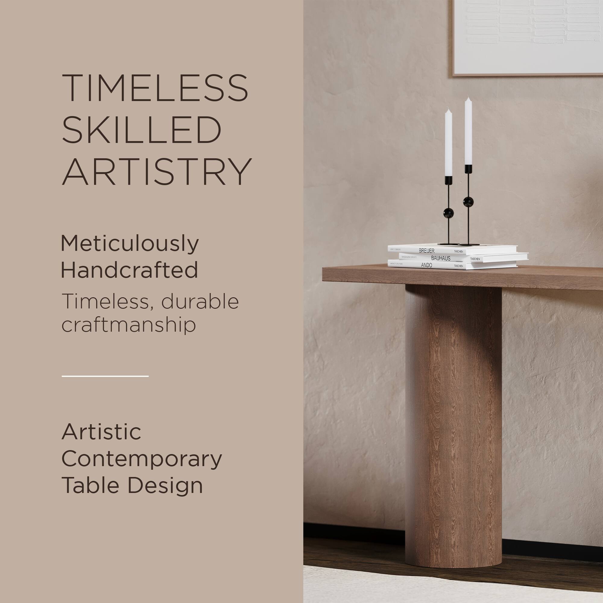 TIMELESS SKILLED ARTISTRY

Meticulously Handcrafted  
Timeless, durable craftsmanship

Artistic Contemporary Table Design